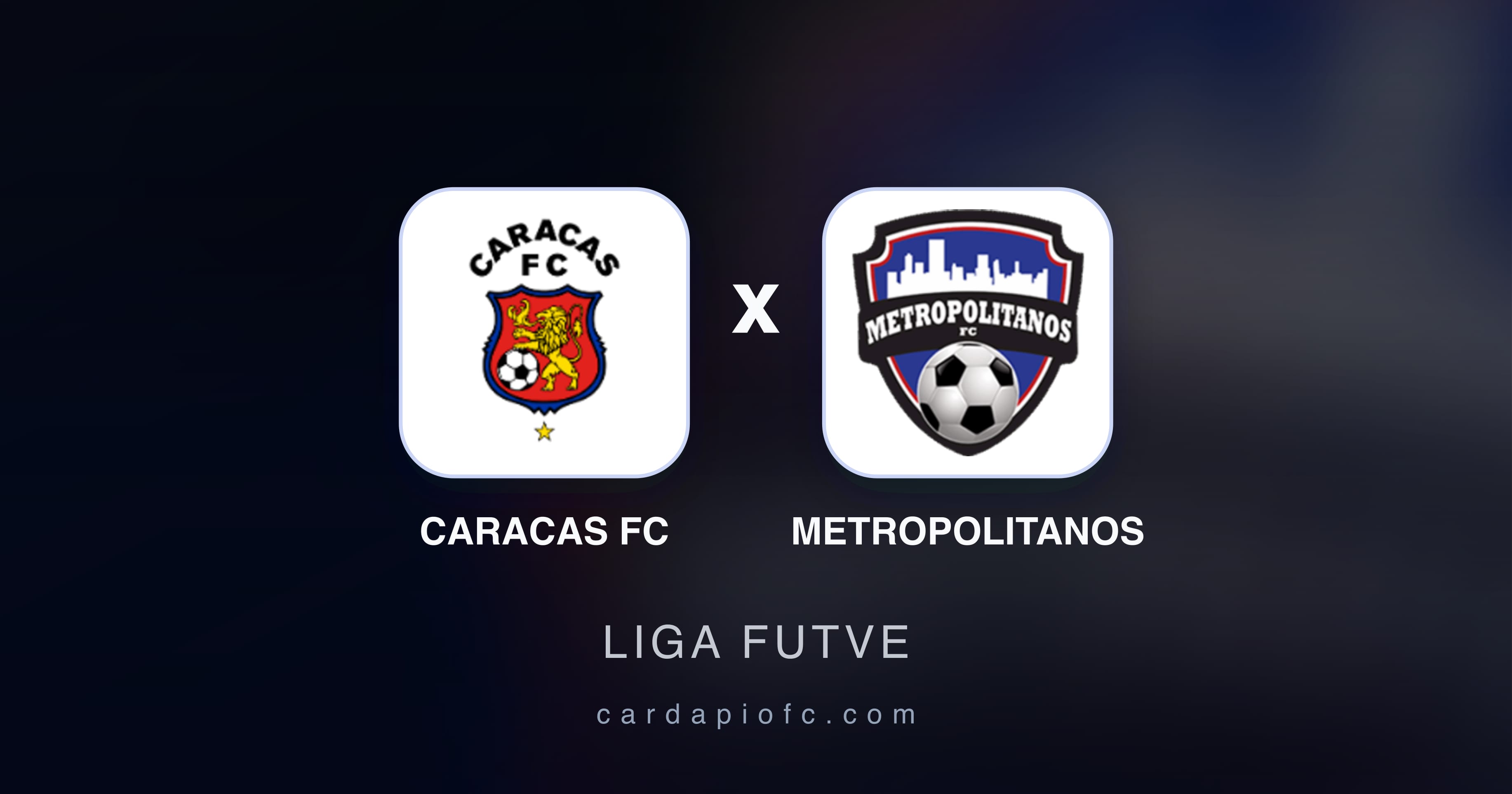 Imagen previa de Caracas FC vs Metropolitanos (Liga Futve)