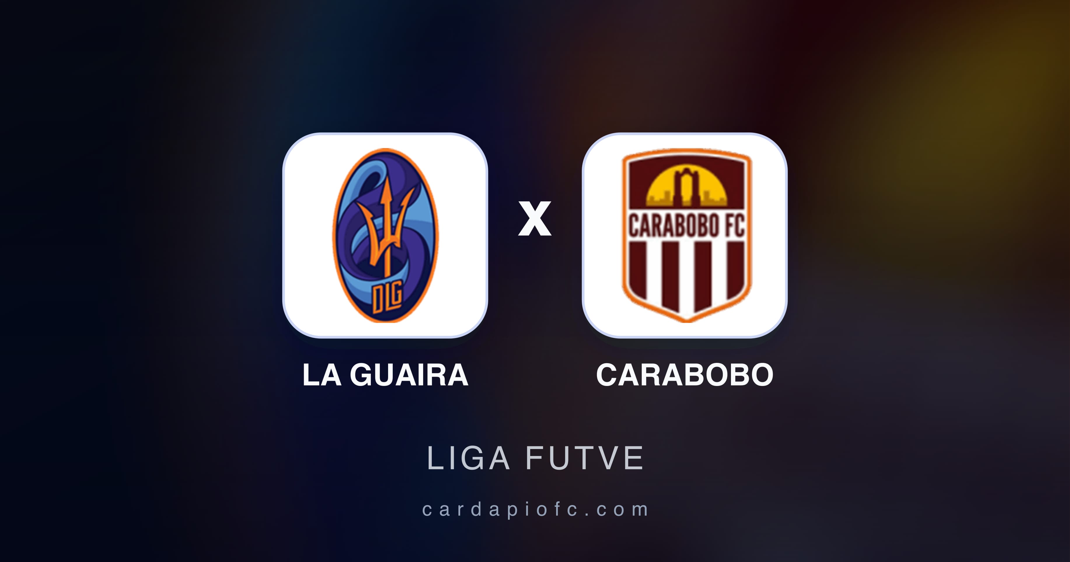 Imagen previa de La Guaira vs Carabobo (Liga Futve)