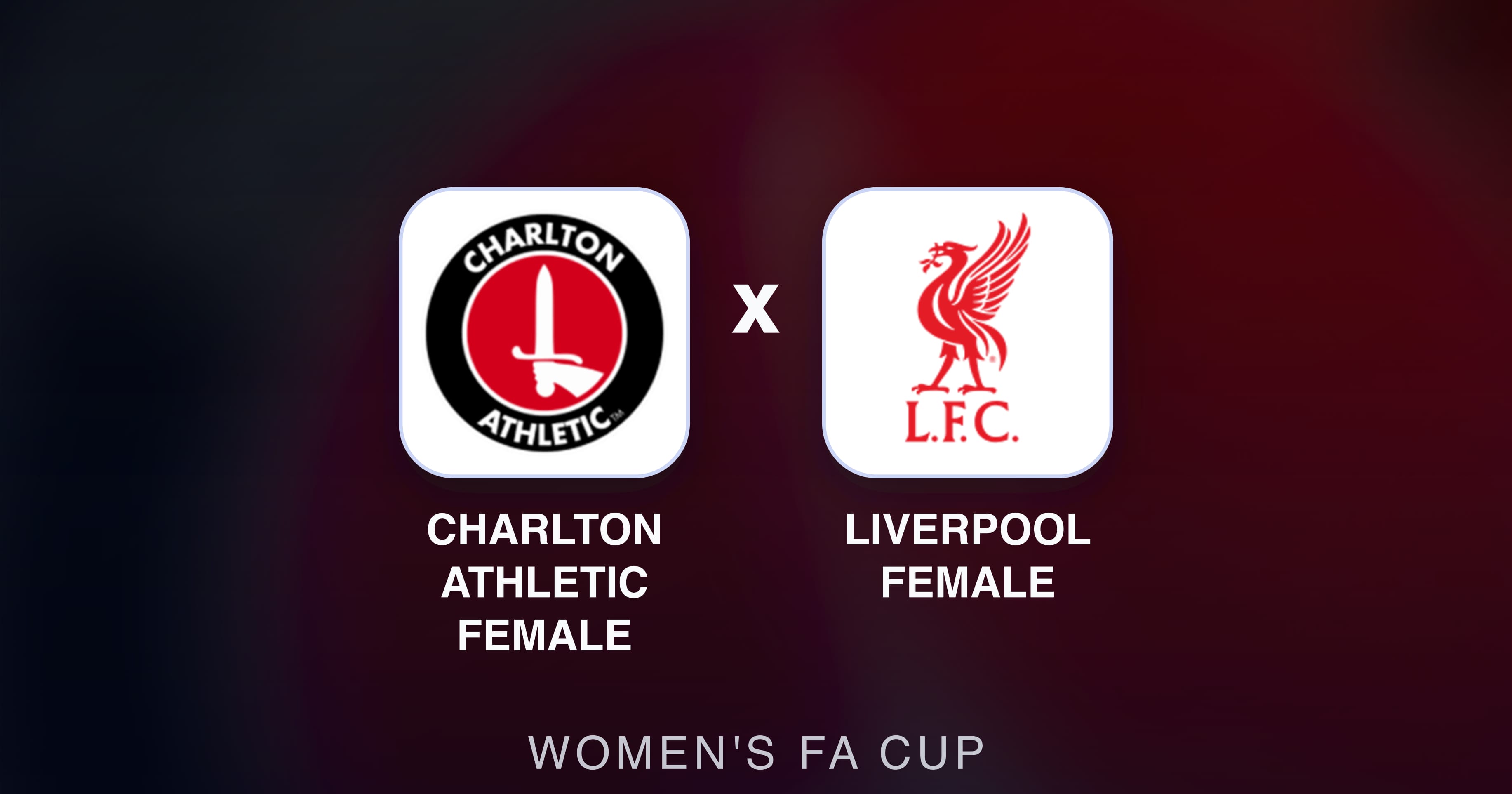 Imagen previa de Charlton Athletic Female vs Liverpool Female (Women's FA Cup)