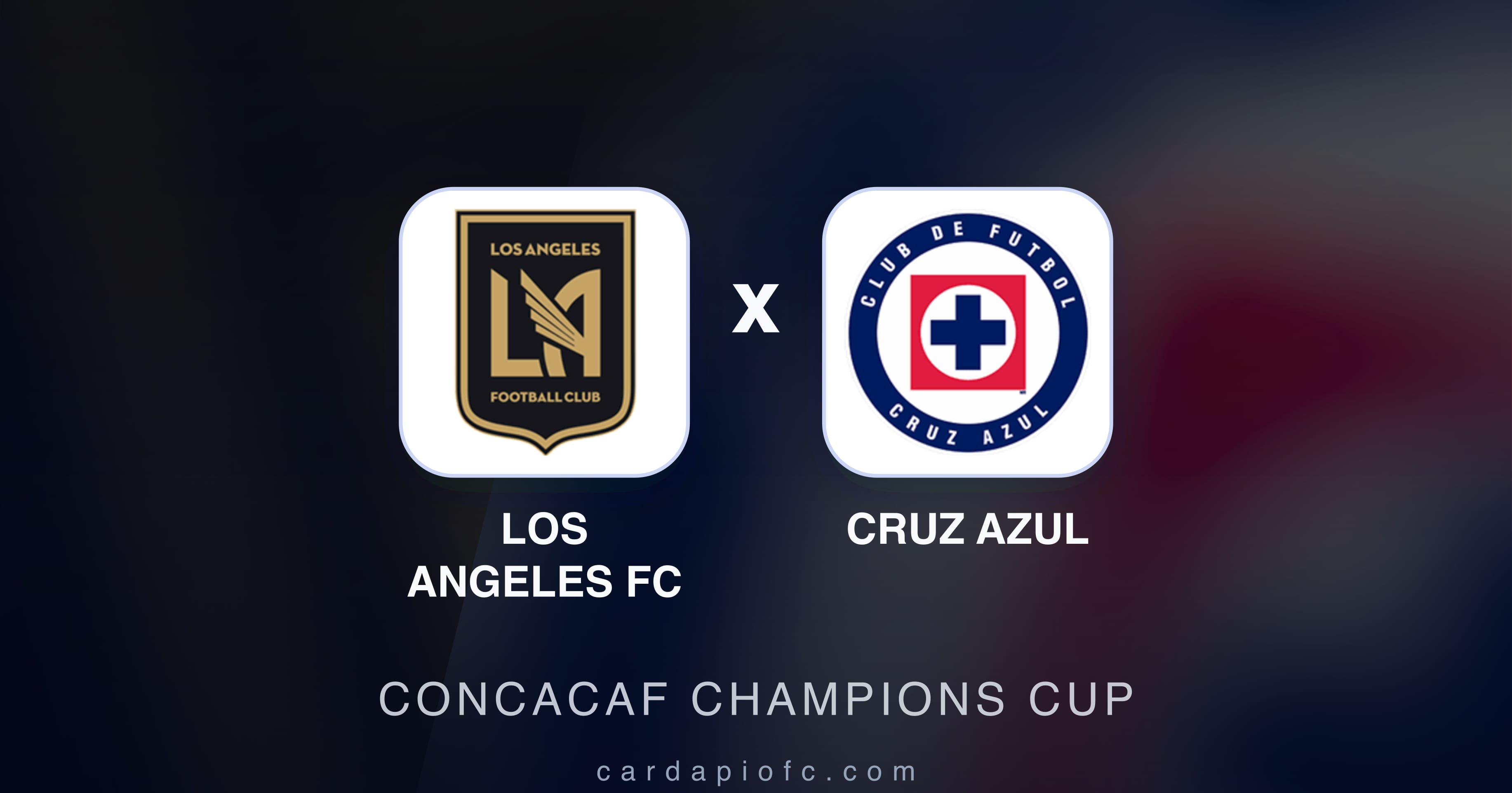 Imagen previa de Los Angeles FC vs Cruz Azul (CONCACAF Champions Cup)