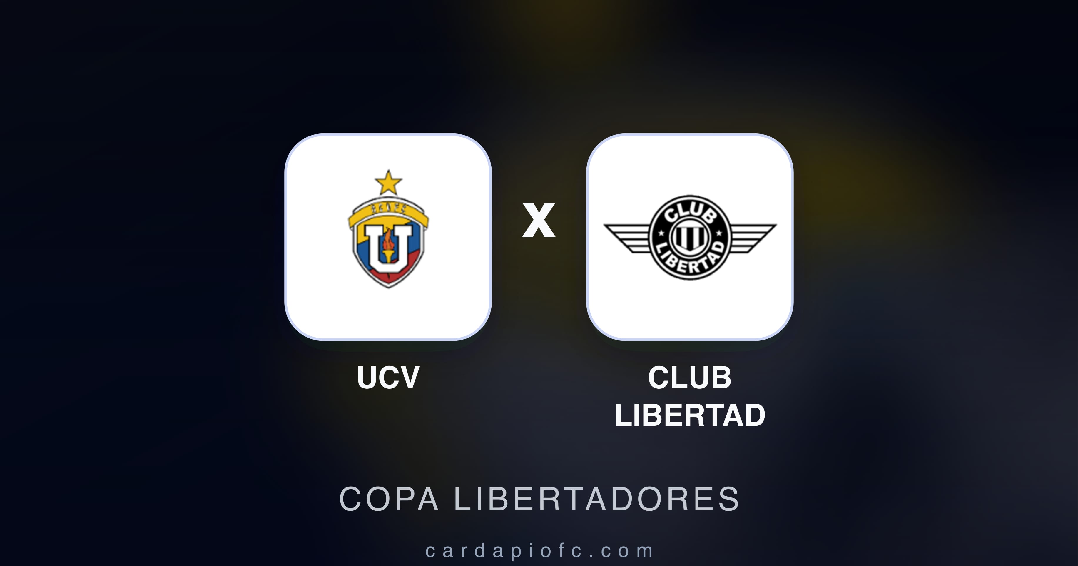 Imagen previa de UCV vs Club Libertad (Copa Libertadores)