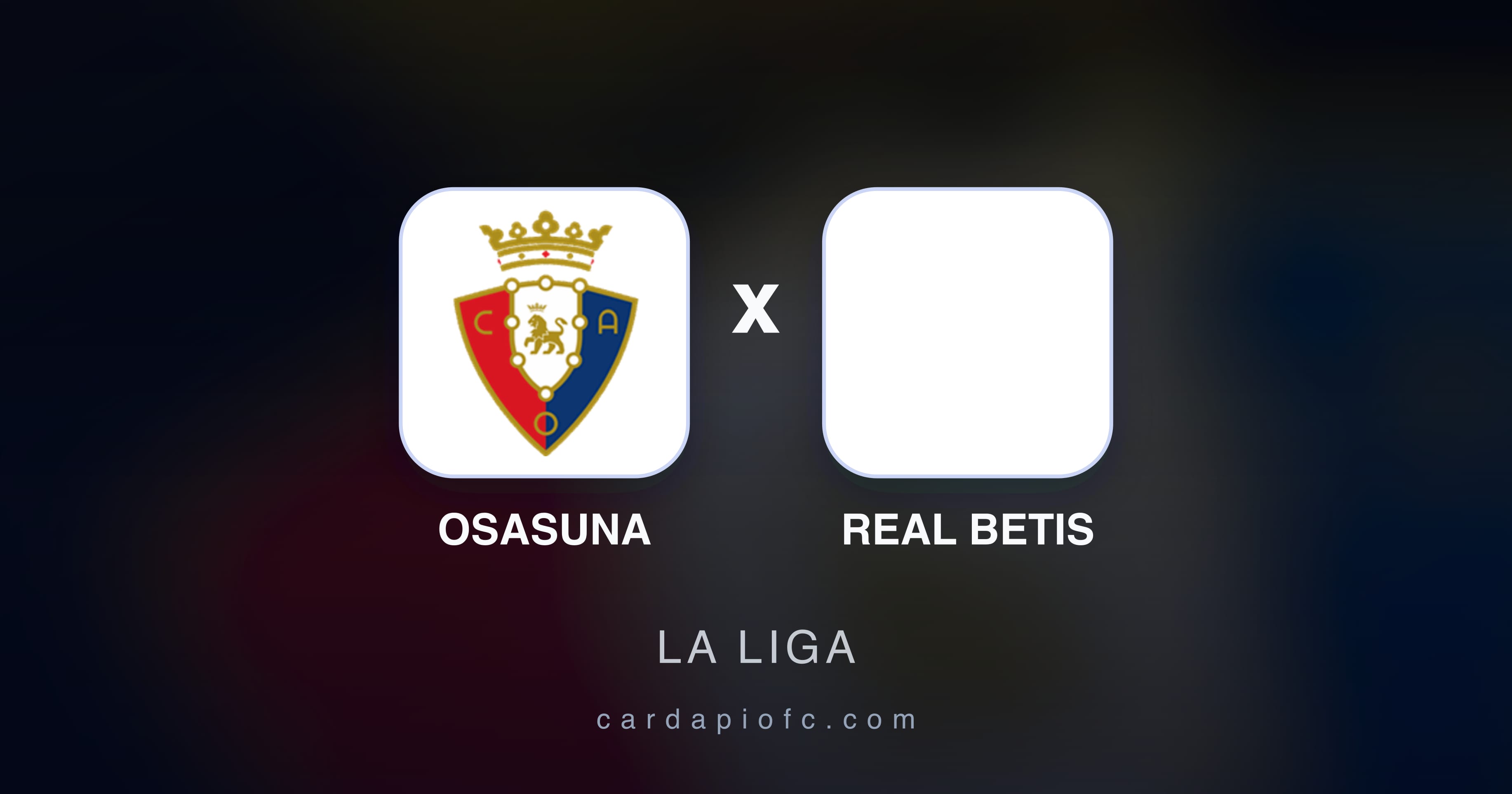 Imagen previa de Osasuna vs Real Betis (La Liga)