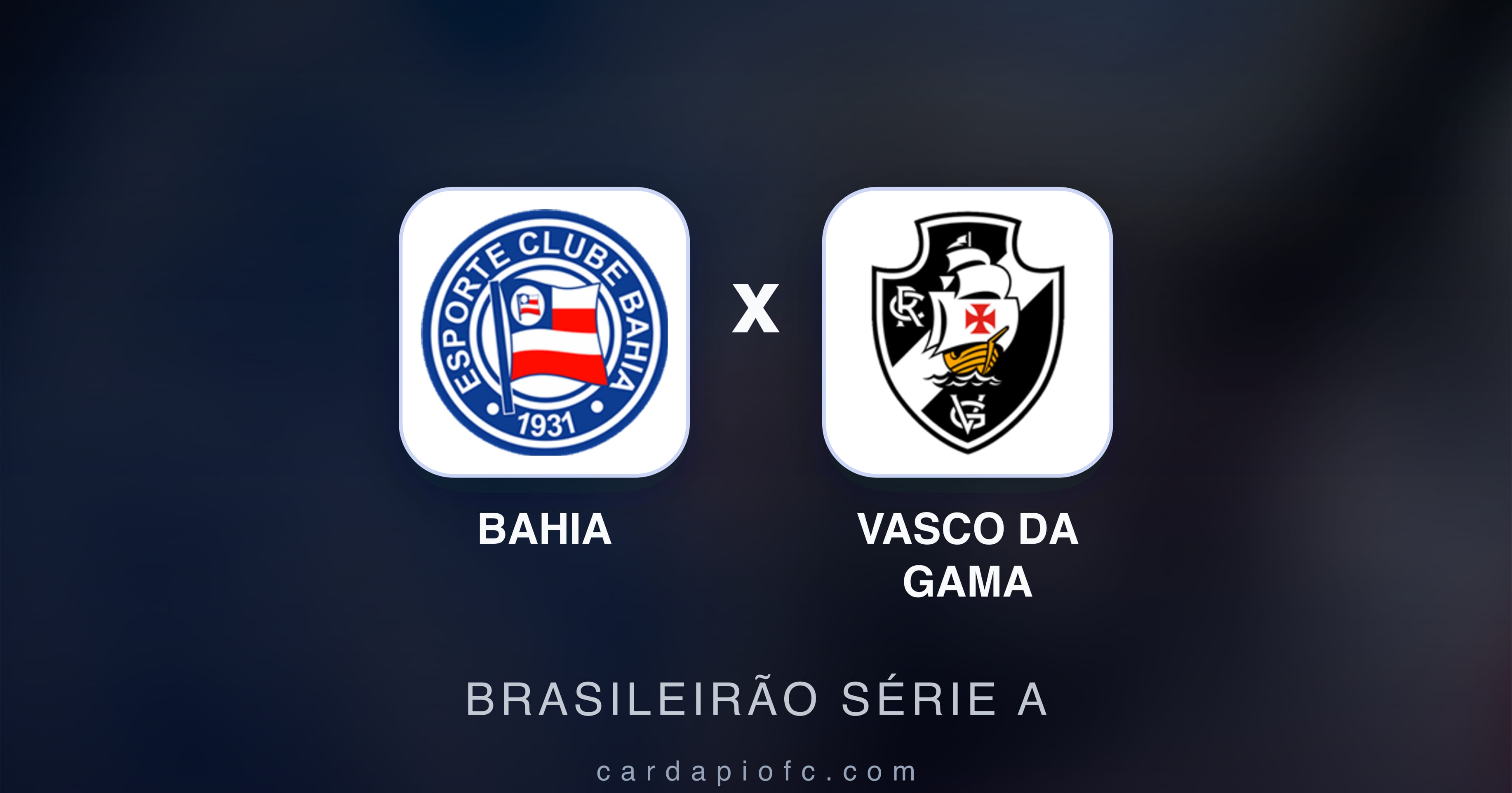 Bahia बनाम Vasco da Gama (Brasileirão Série A) का पूर्वावलोकन चित्र