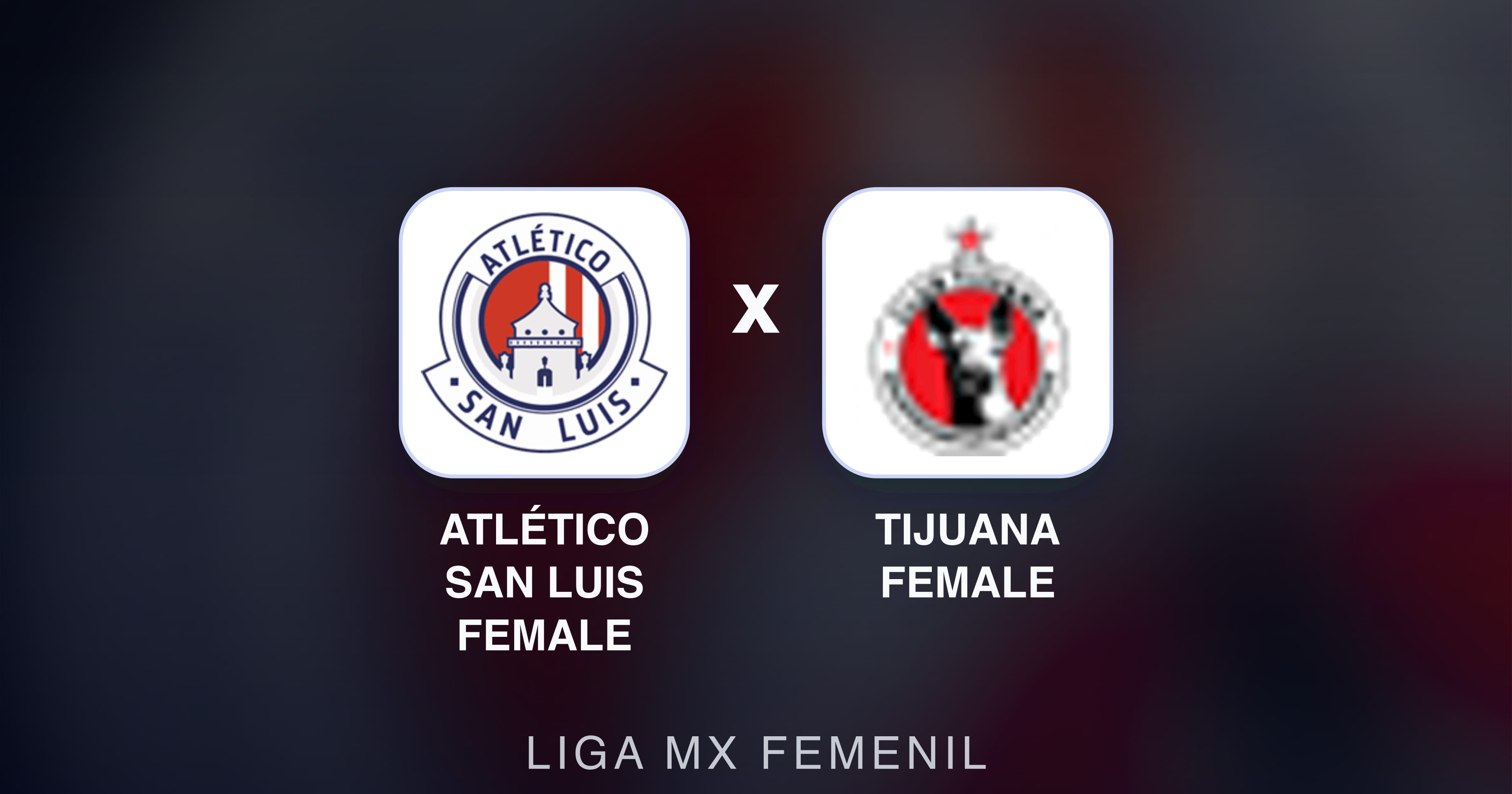 Atlético San Luis Female बनाम Tijuana Female (Liga MX Femenil) का पूर्वावलोकन चित्र