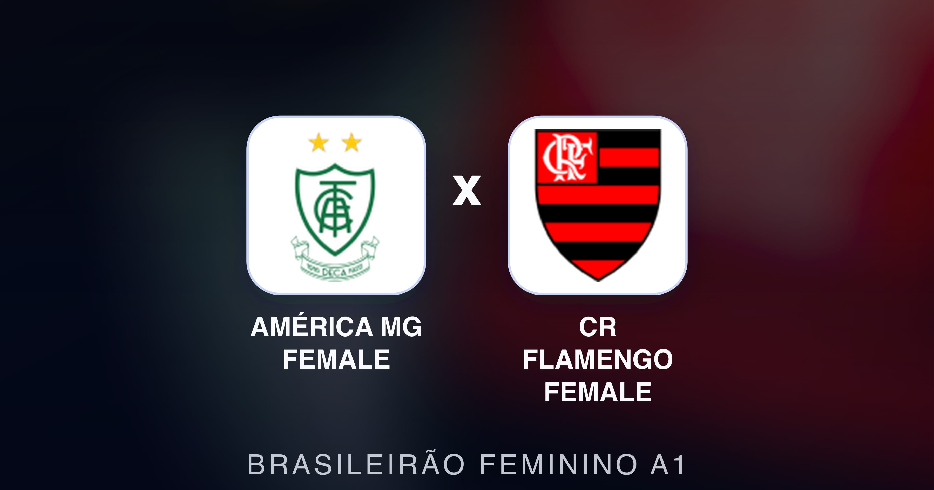 América MG Female बनाम CR Flamengo Female (Brasileirão Feminino A1) का पूर्वावलोकन चित्र
