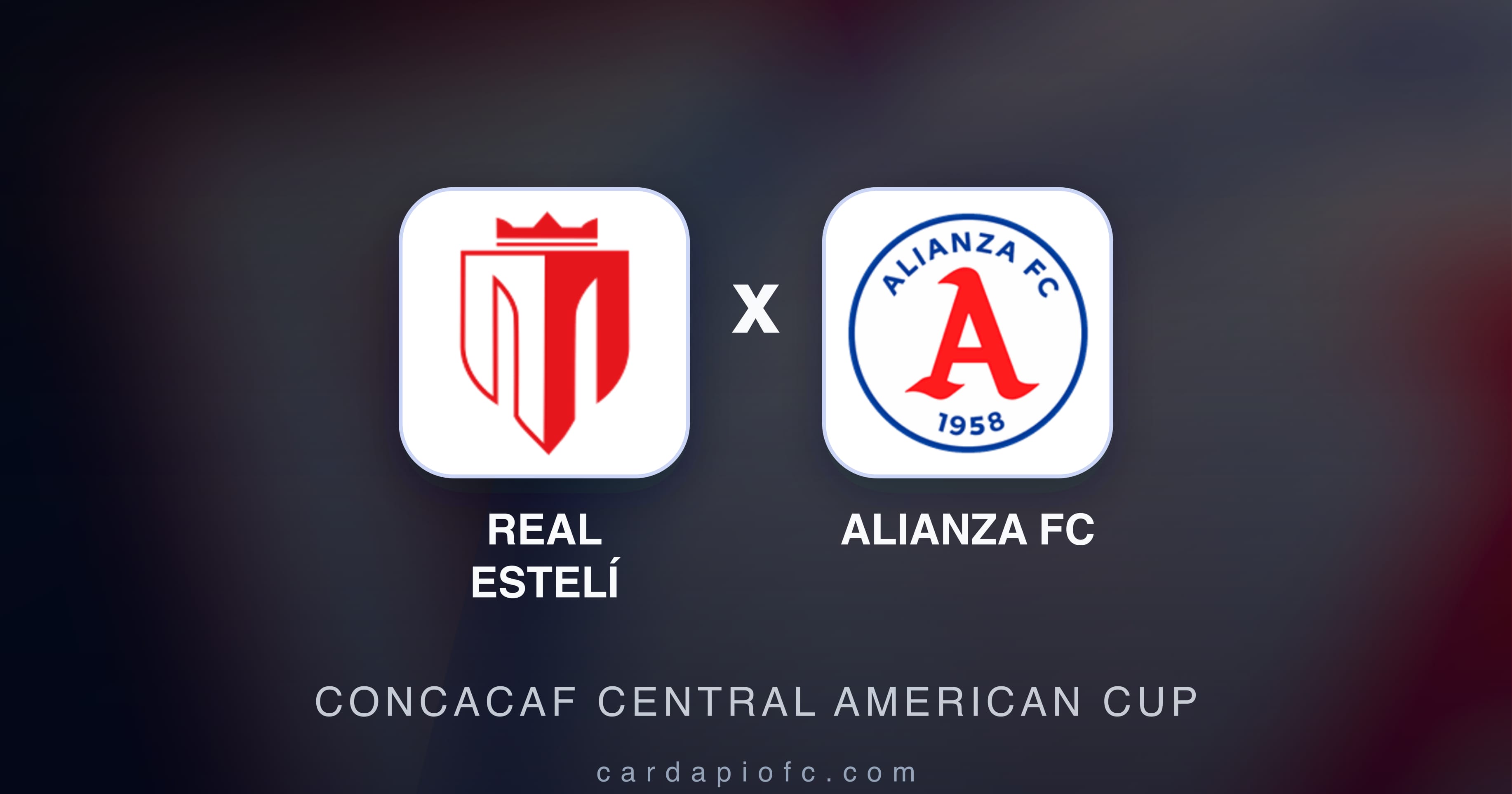 Real Estelí बनाम Alianza FC (CONCACAF Central American Cup) का पूर्वावलोकन चित्र