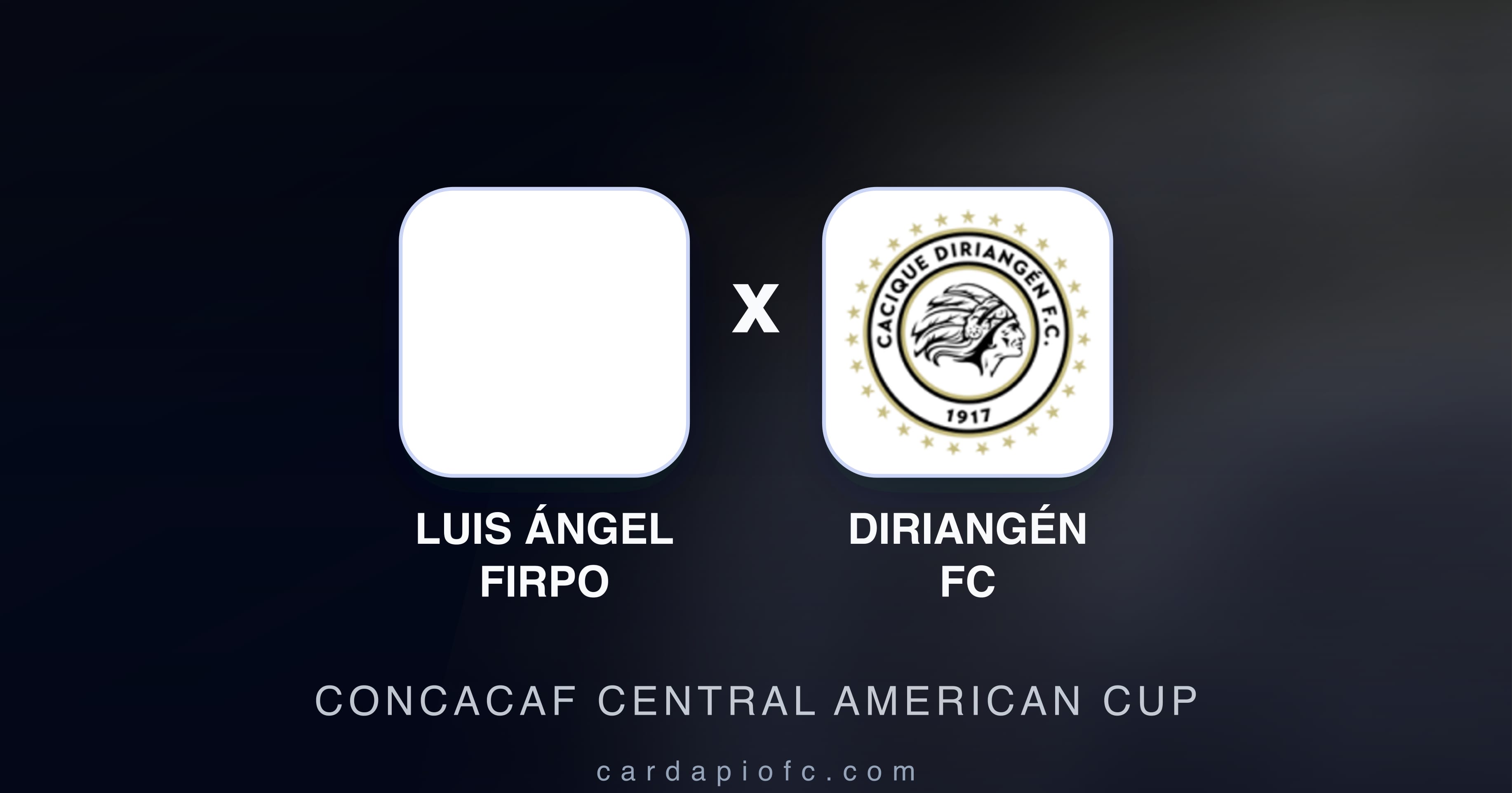 Luis Ángel Firpo बनाम Diriangén FC (CONCACAF Central American Cup) का पूर्वावलोकन चित्र