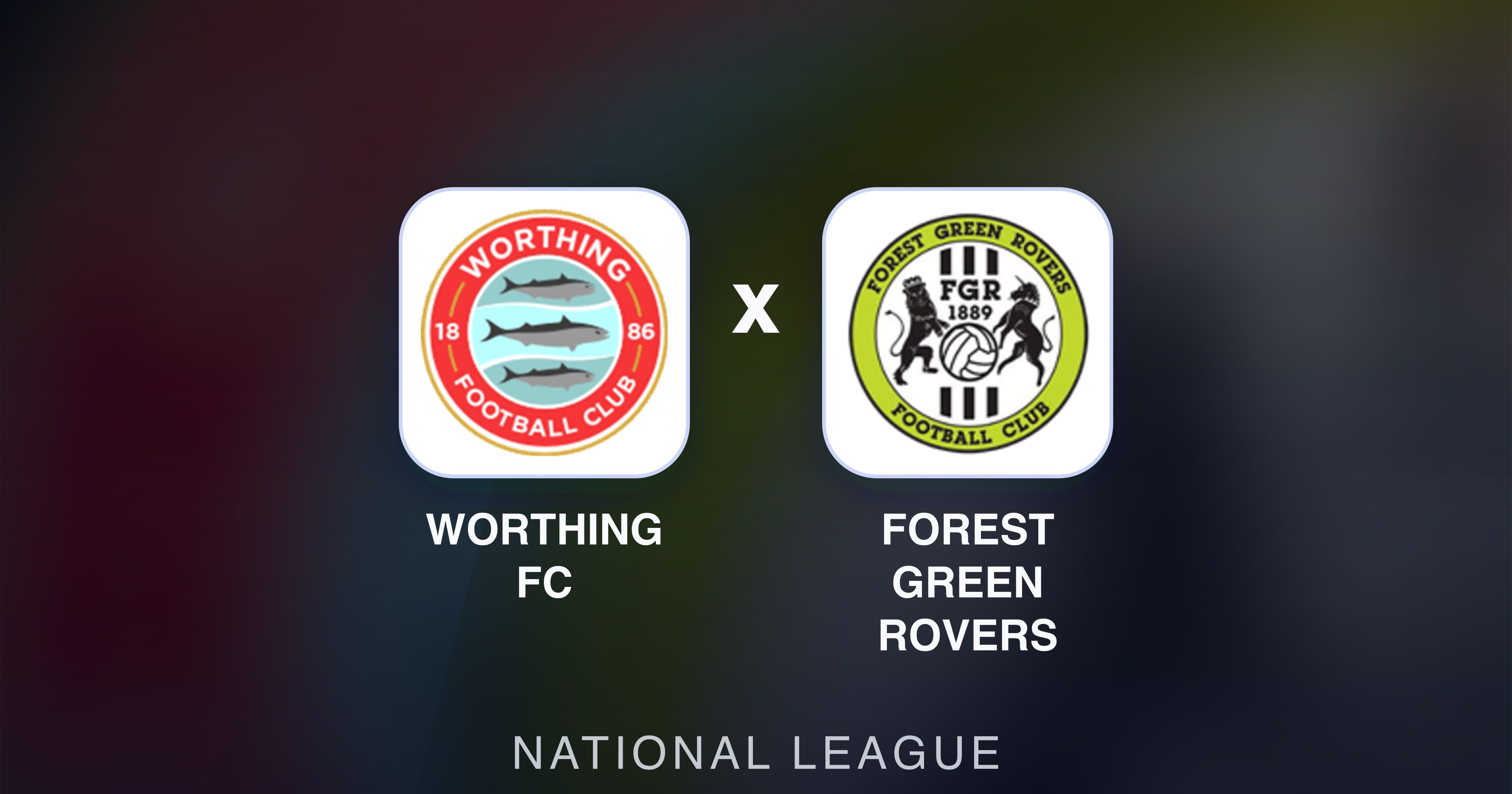 Worthing FC बनाम Forest Green Rovers (National League) का पूर्वावलोकन चित्र