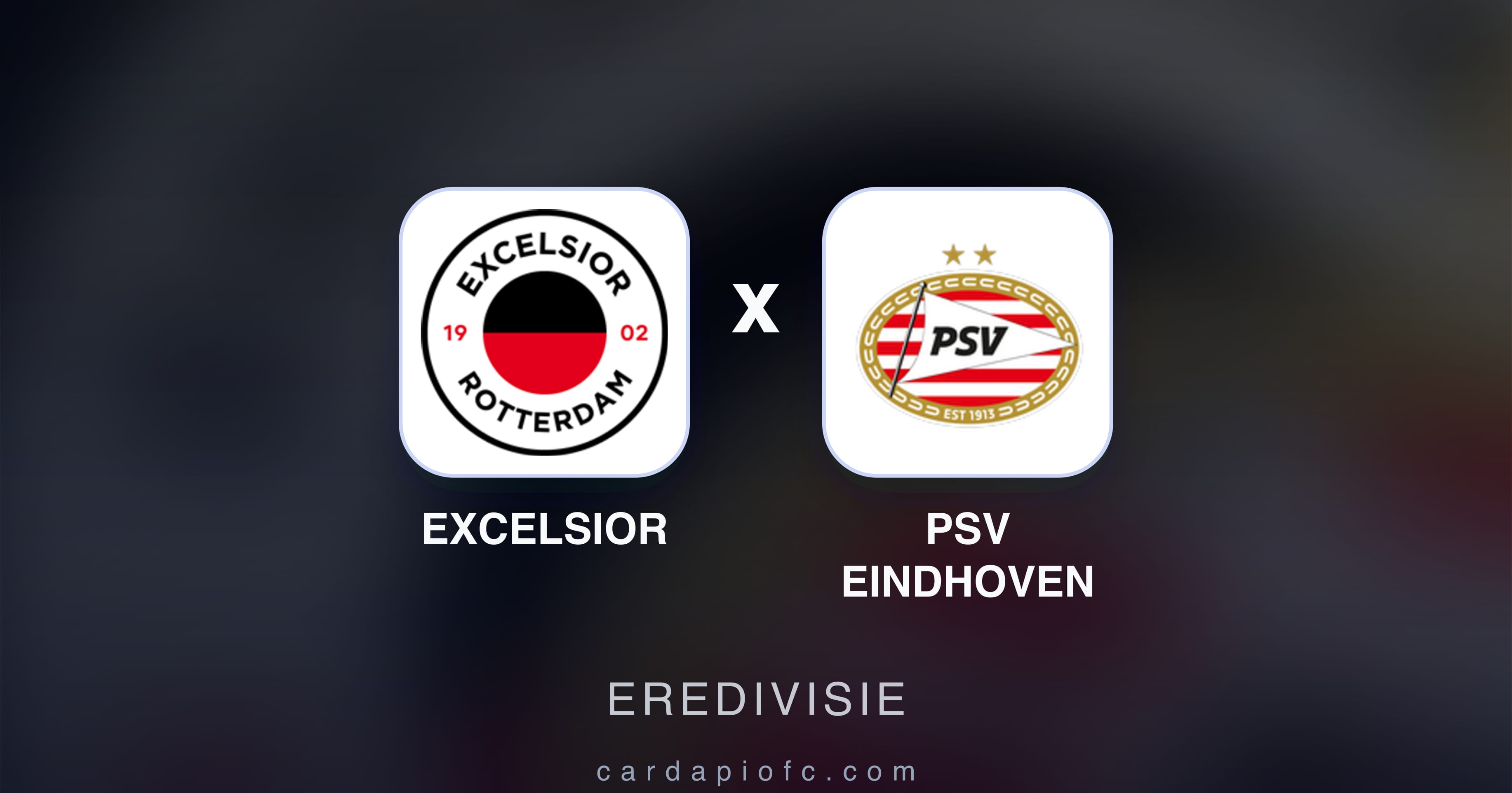 Excelsior बनाम PSV Eindhoven (Eredivisie) का पूर्वावलोकन चित्र