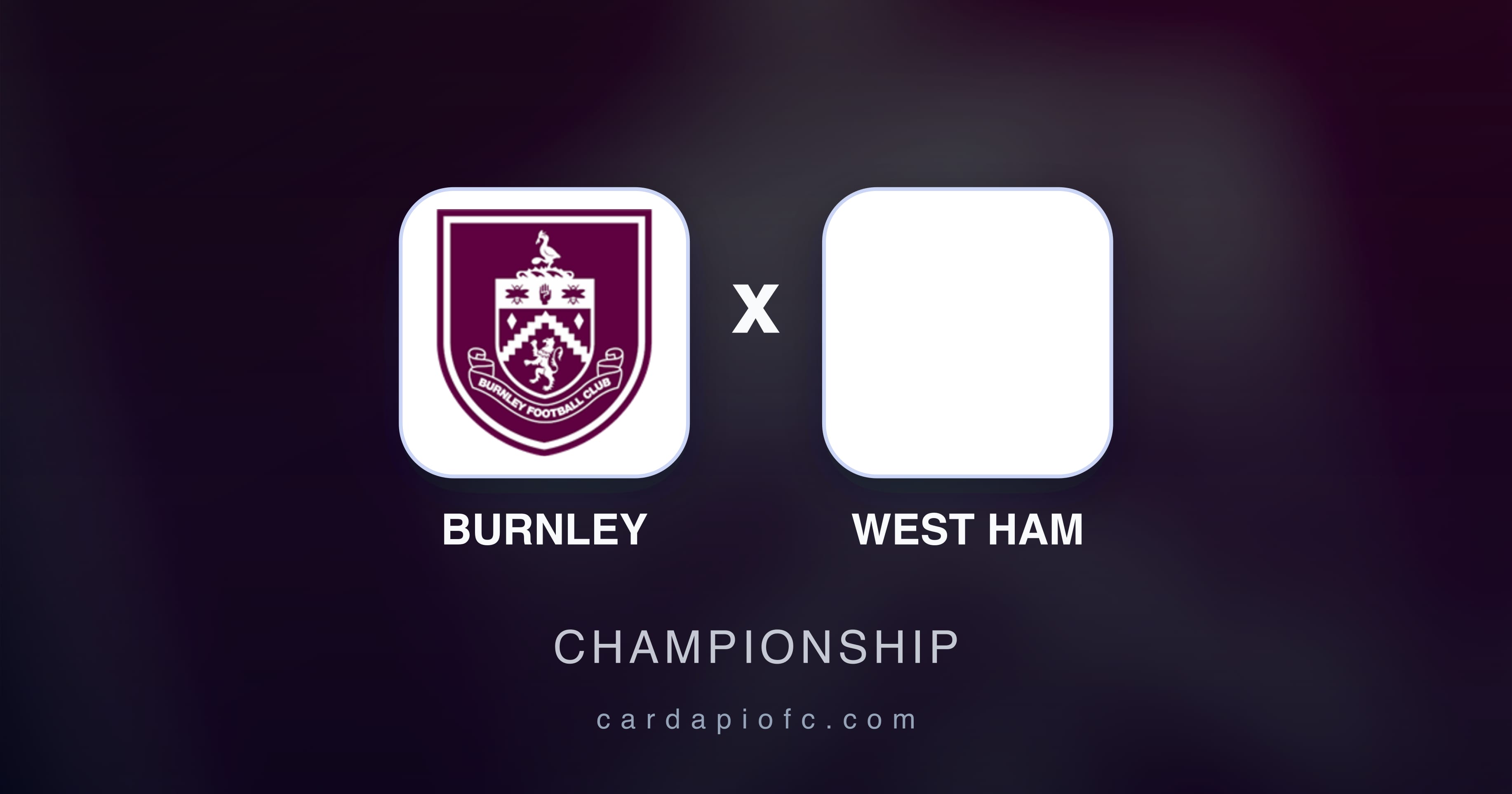 Burnley बनाम West Ham (Championship) का पूर्वावलोकन चित्र