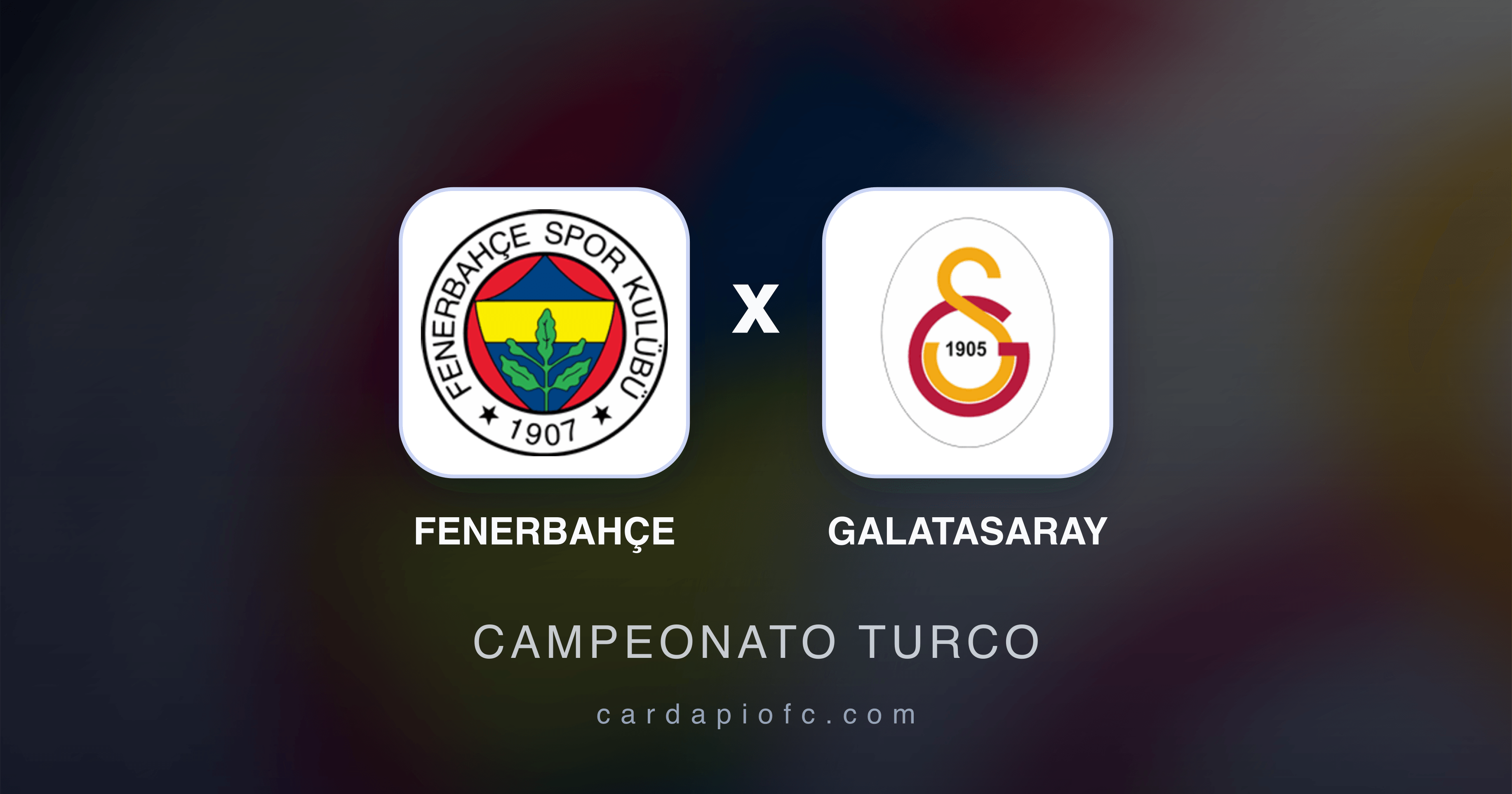 Fenerbahçe x Galatasaray - Campeonato Turco broadcast preview