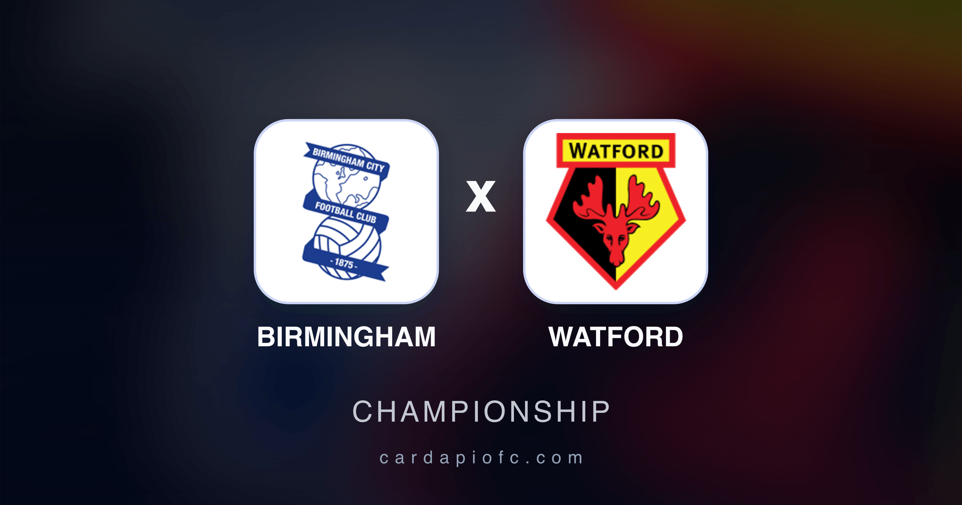 Birmingham x Watford - Championship broadcast preview