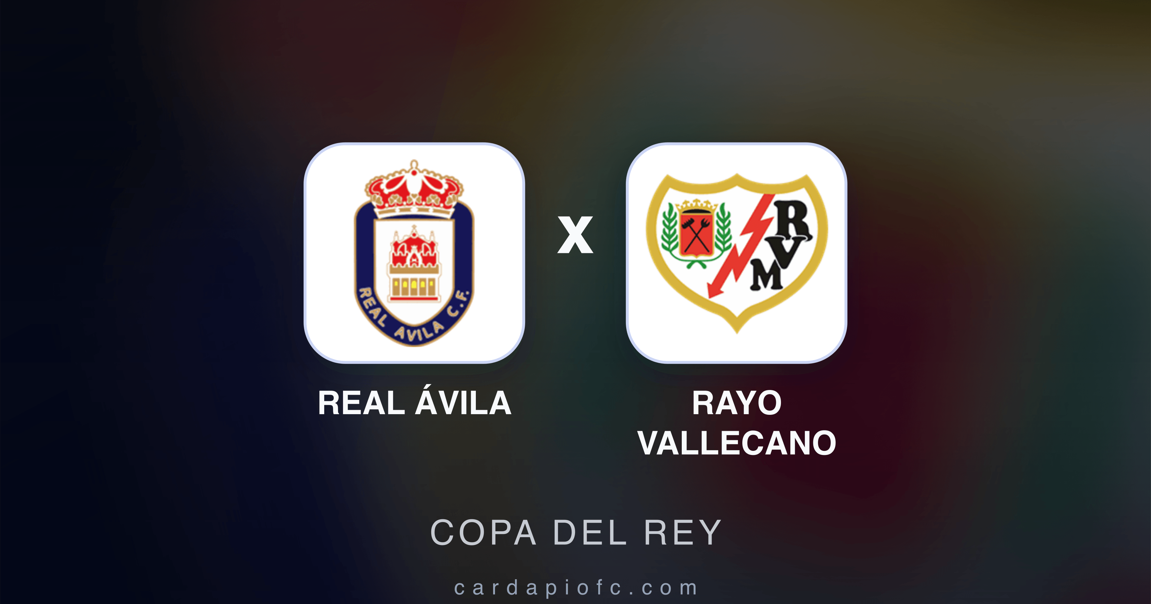 Image d’aperçu pour Real Ávila vs Rayo Vallecano (Copa del Rey)