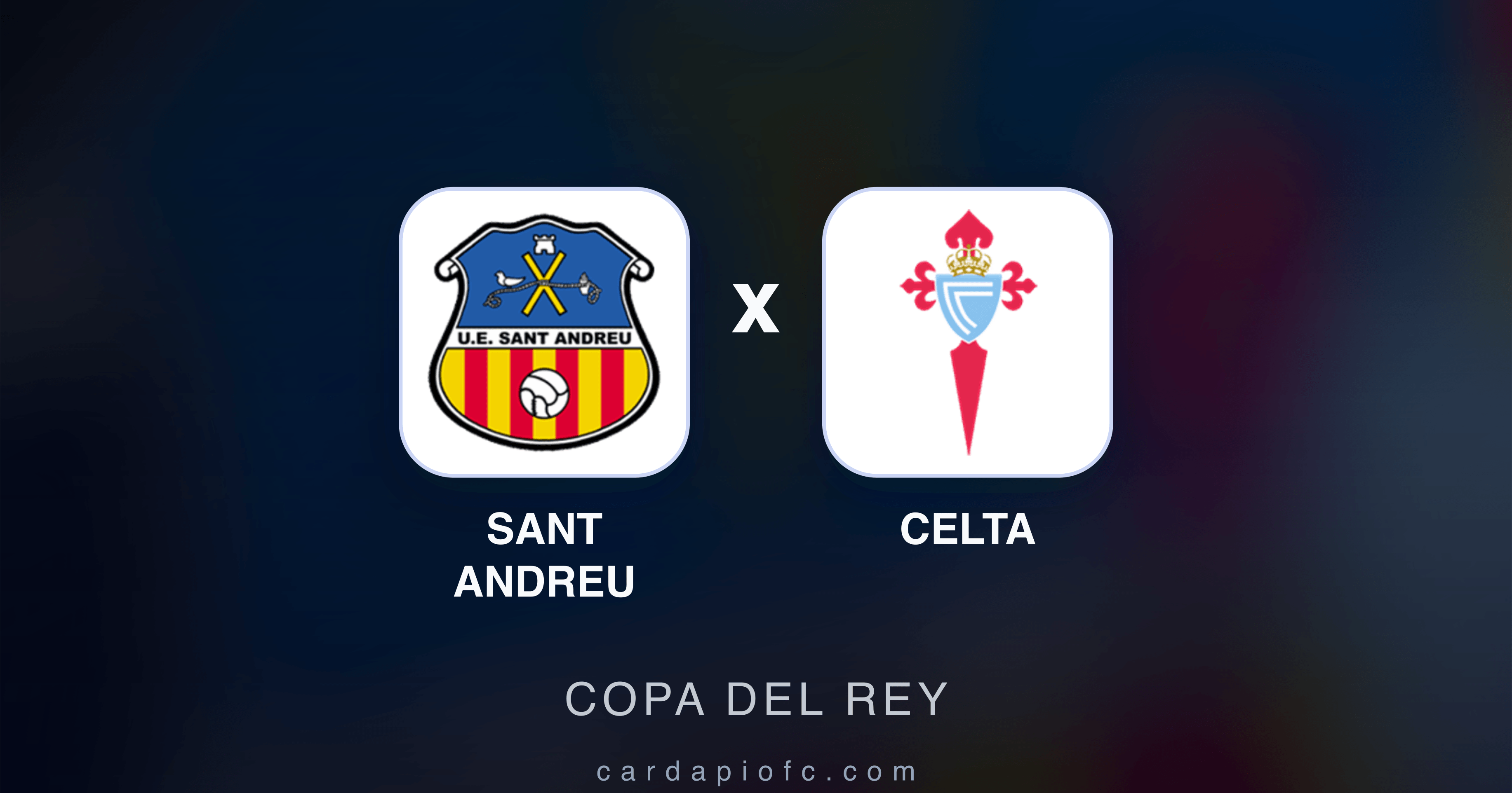 Image d’aperçu pour Sant Andreu vs Celta (Copa del Rey)