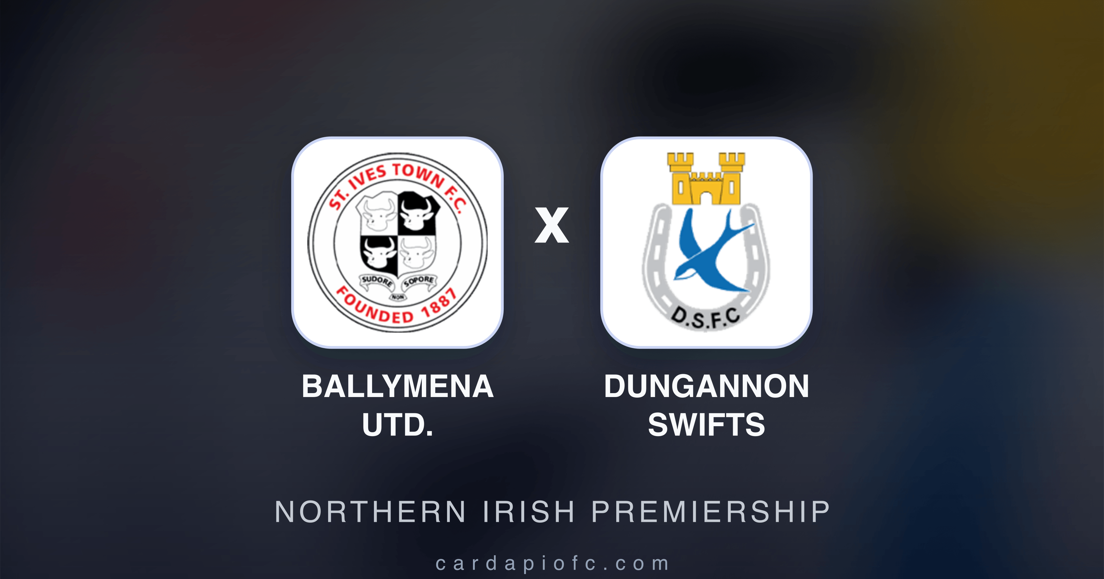 Image d’aperçu pour Ballymena Utd. vs Dungannon Swifts (Northern Irish Premiership)