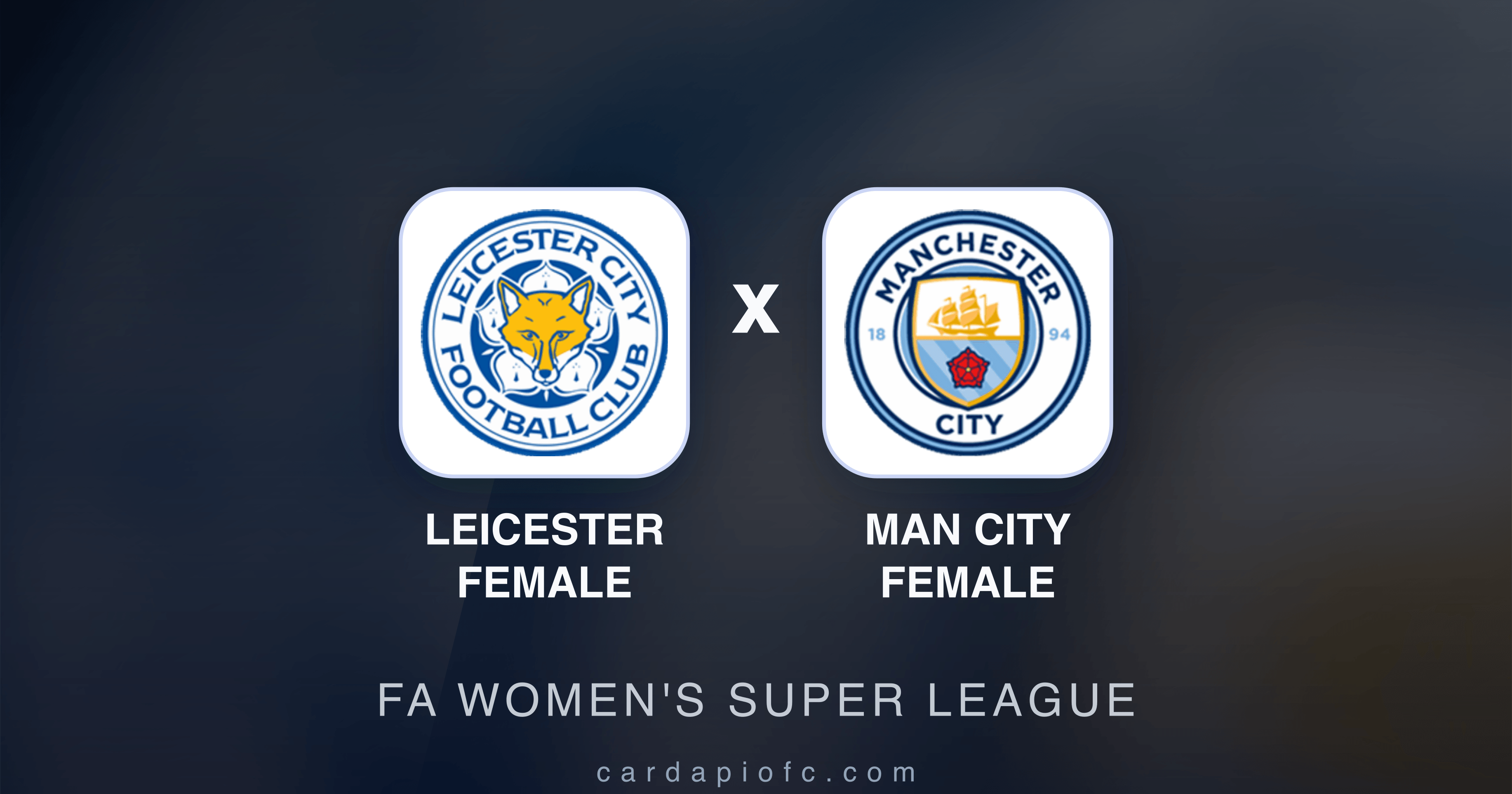 Image d’aperçu pour Leicester Female vs Man City Female (FA Women's Super League)