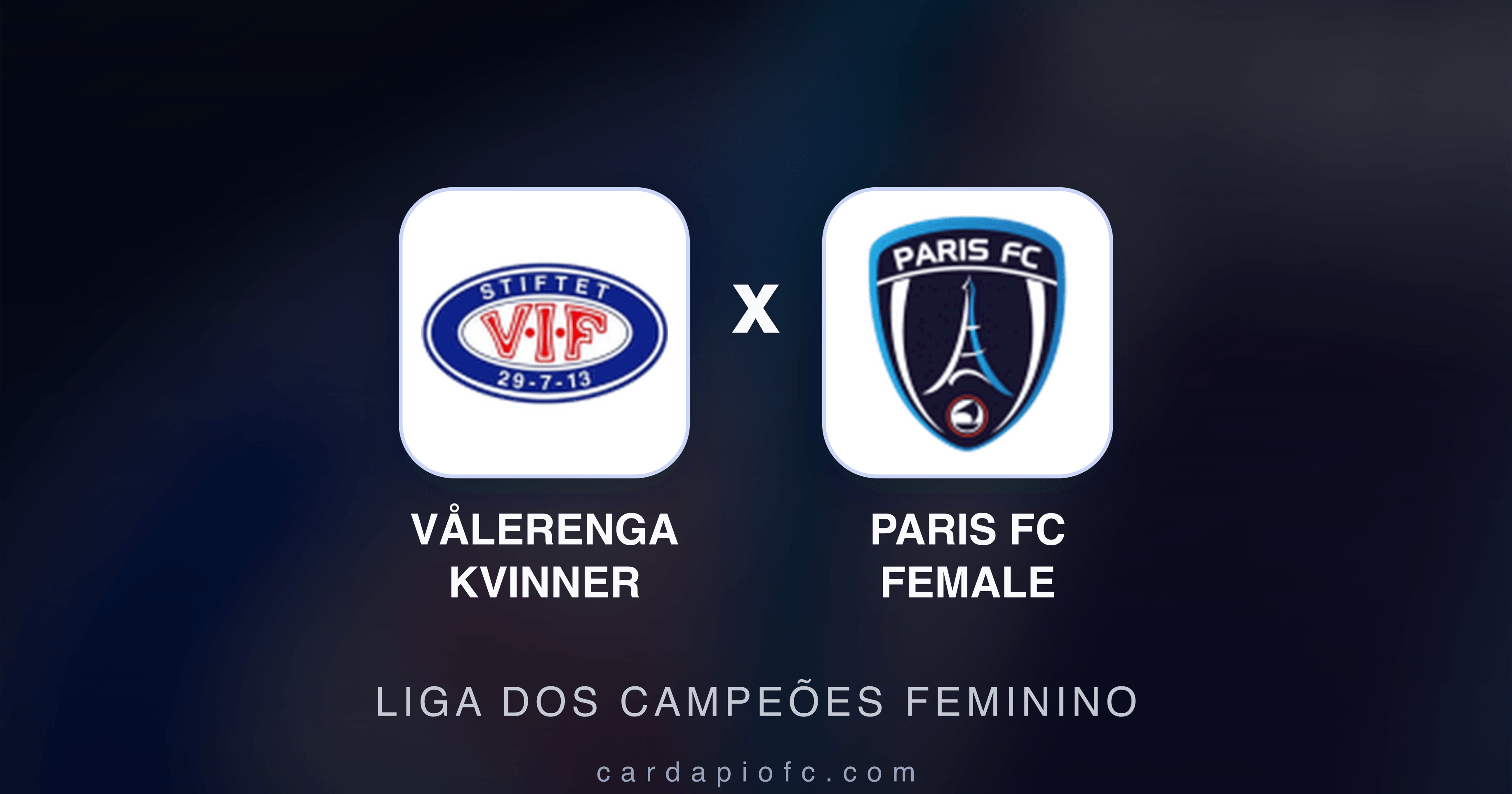 Image d’aperçu pour Vålerenga Kvinner vs Paris FC Female (Liga dos Campeões Feminino)