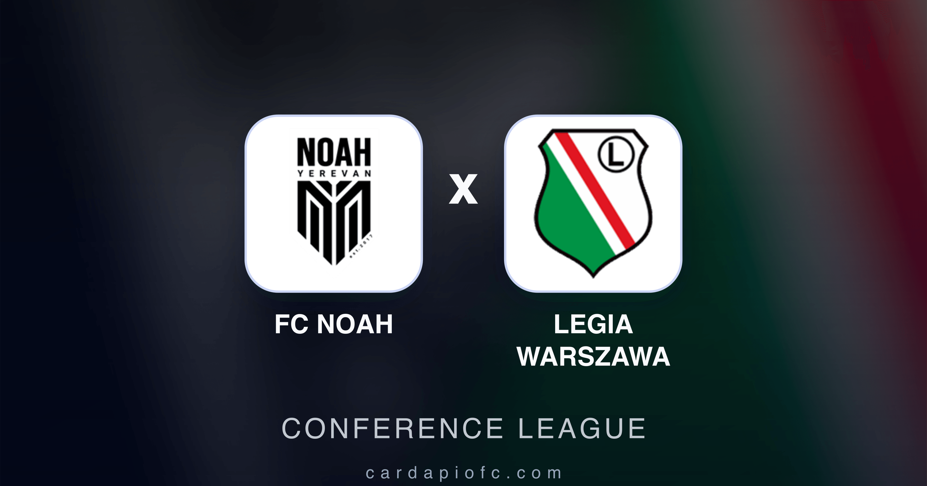 Image d’aperçu pour FC Noah vs Legia Warszawa (Conference League)