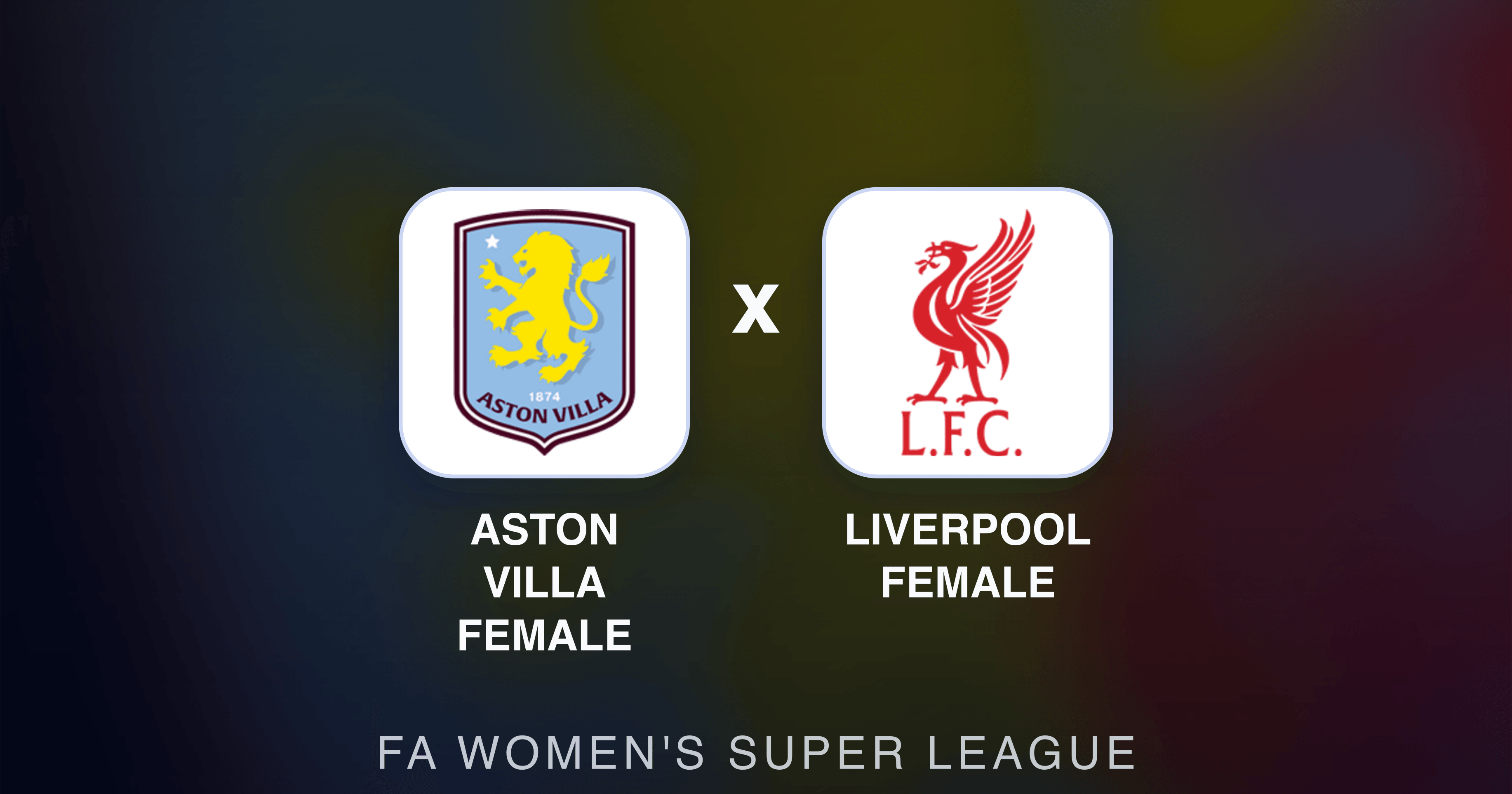 Image d’aperçu pour Aston Villa Female vs Liverpool Female (FA Women's Super League)