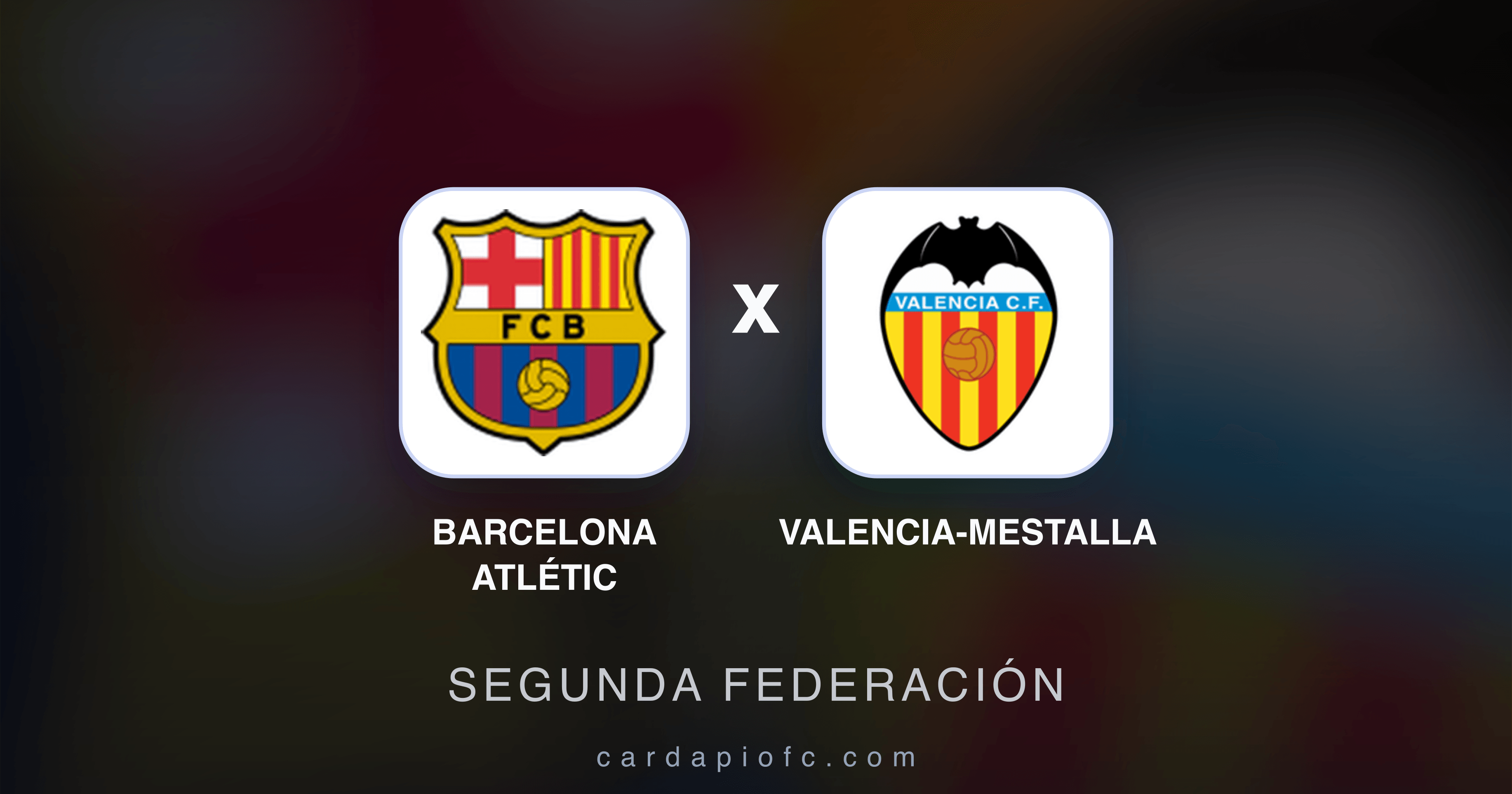 Prévia da transmissão de Barcelona Atlétic x Valencia-Mestalla (Segunda Federación)