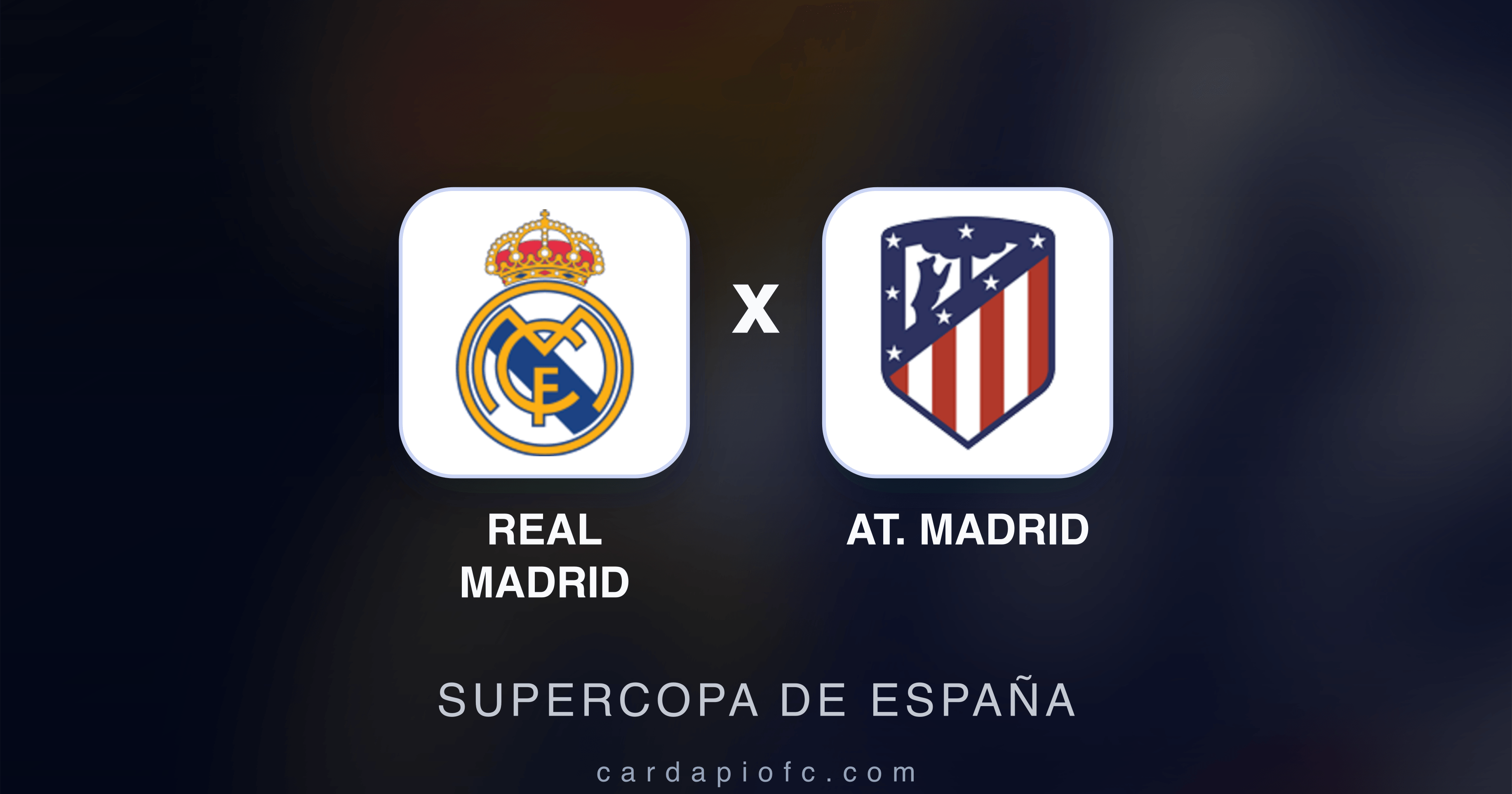 Prévia da transmissão de Real Madrid x At. Madrid (Supercopa de España)