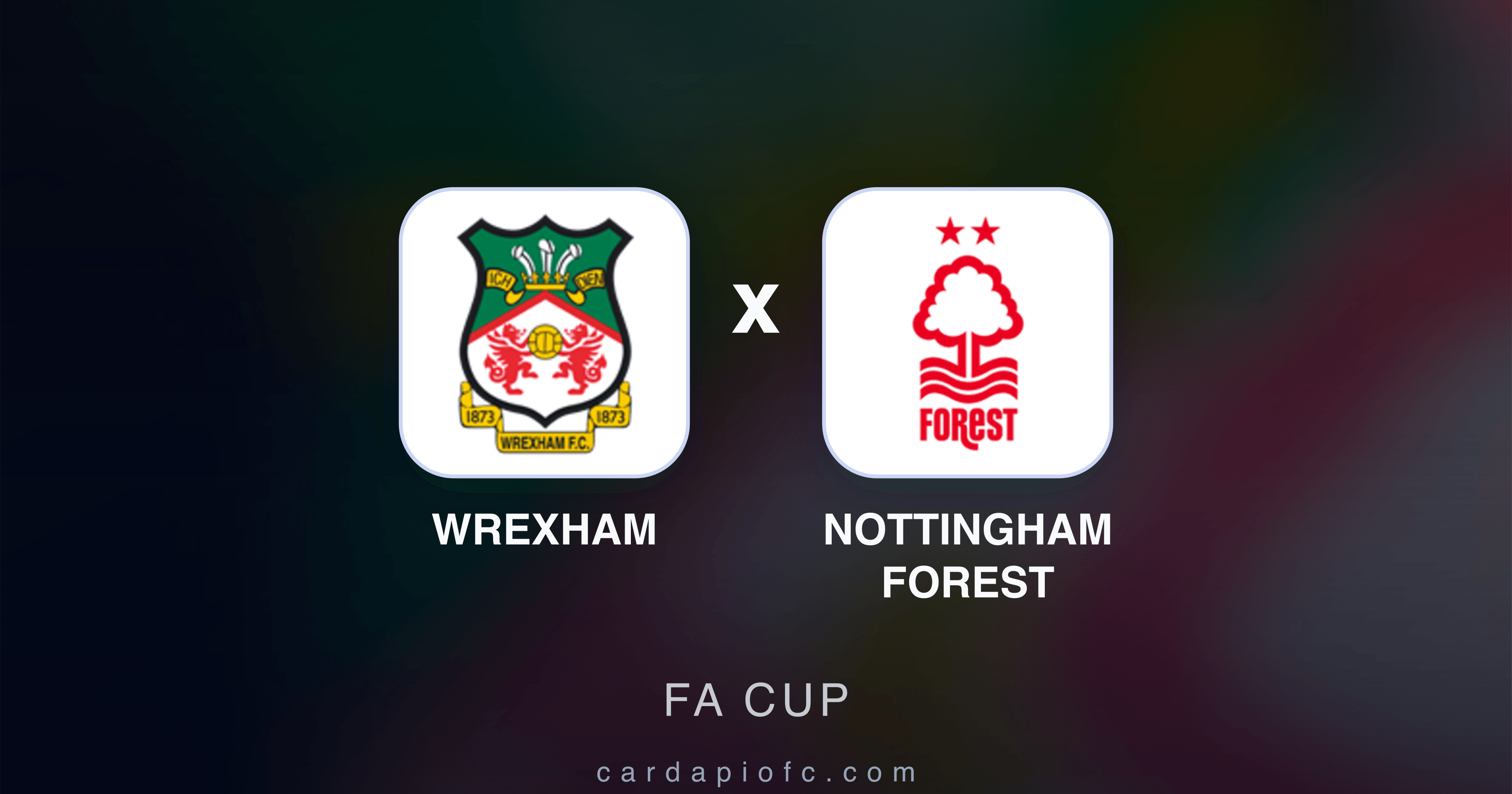 Prévia da transmissão de Wrexham x Nottingham Forest (FA Cup)