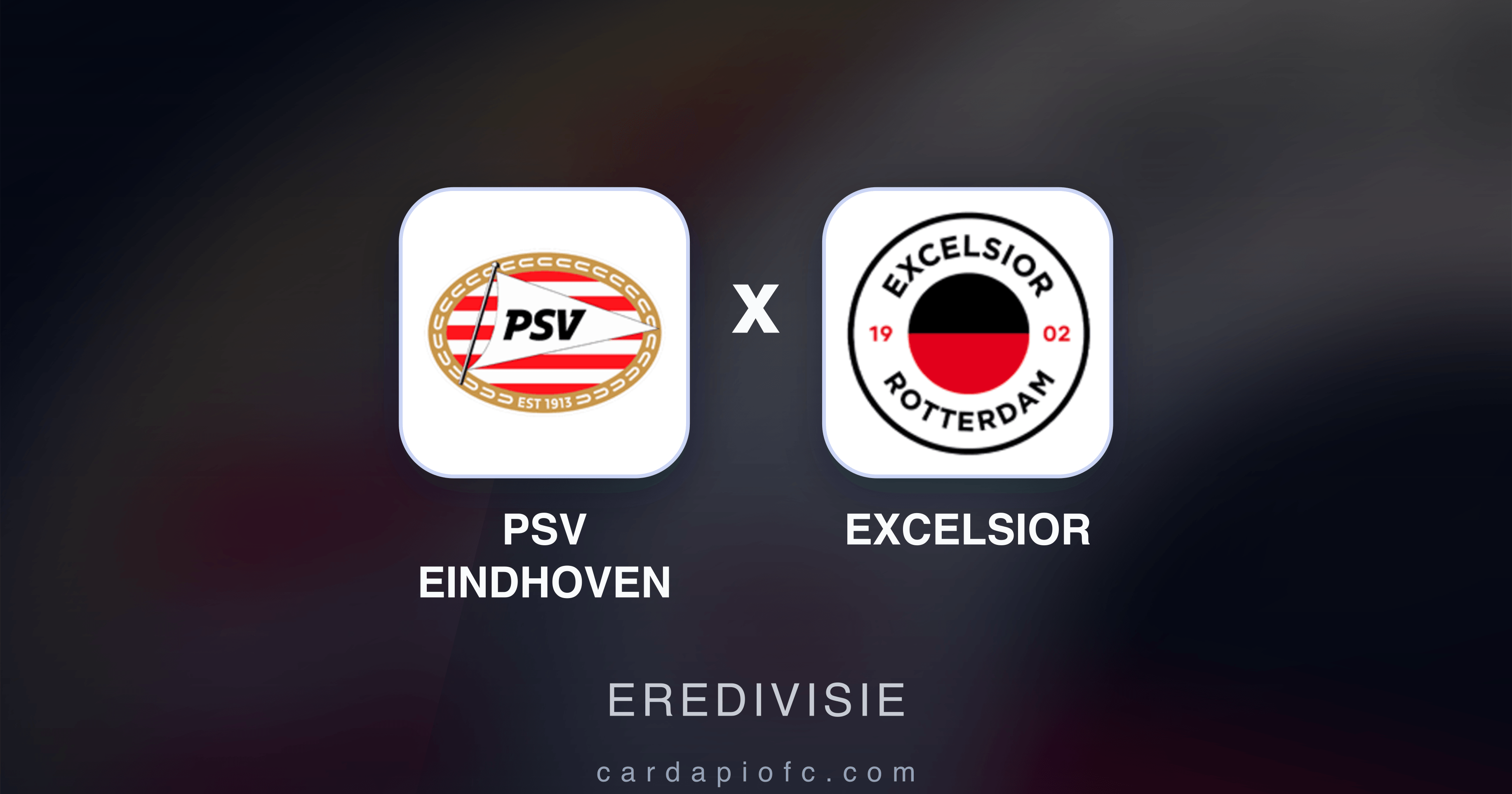 Prévia da transmissão de PSV Eindhoven x Excelsior (Eredivisie)