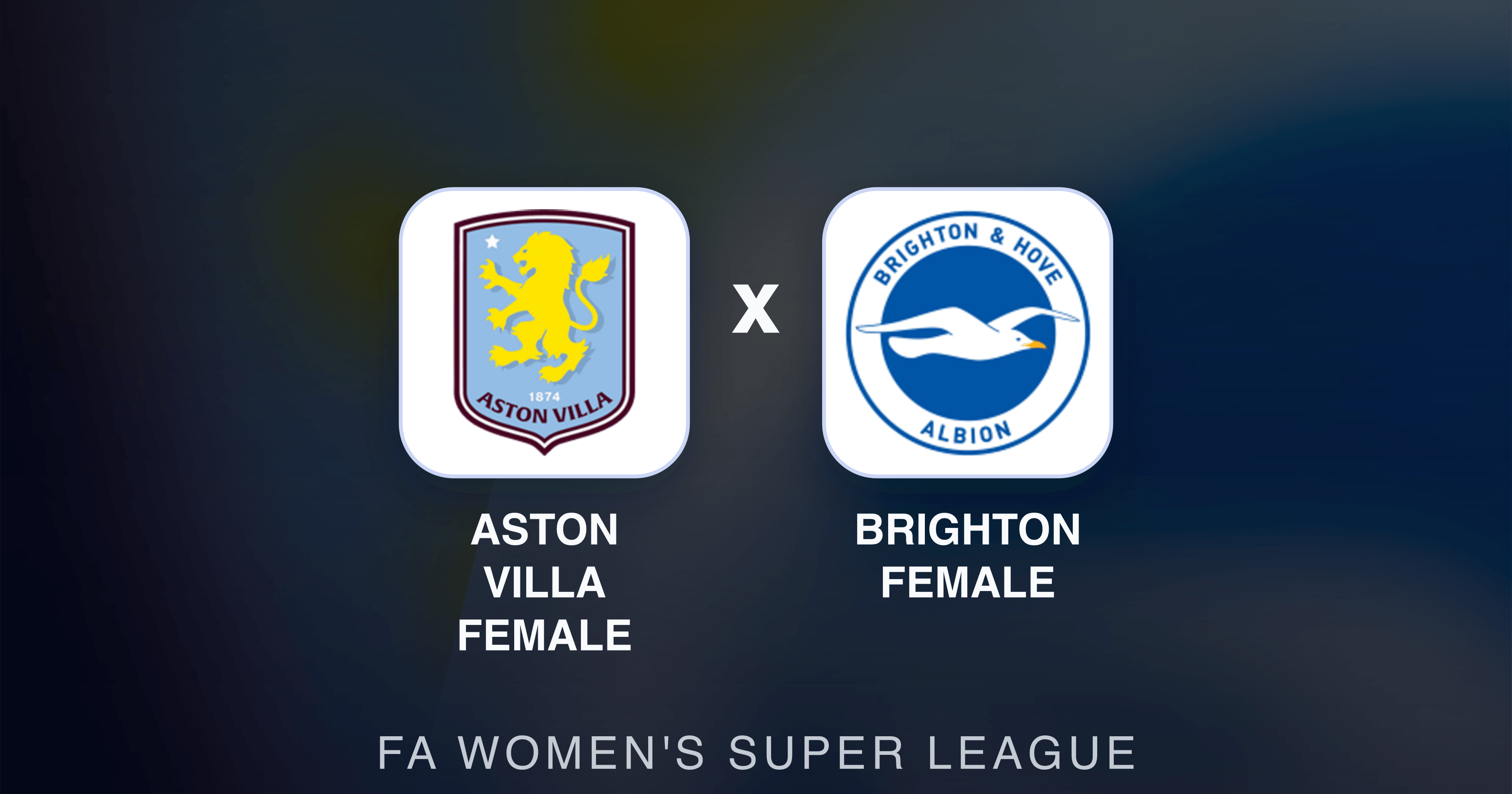 Prévia da transmissão de Aston Villa Female x Brighton Female (FA Women's Super League)