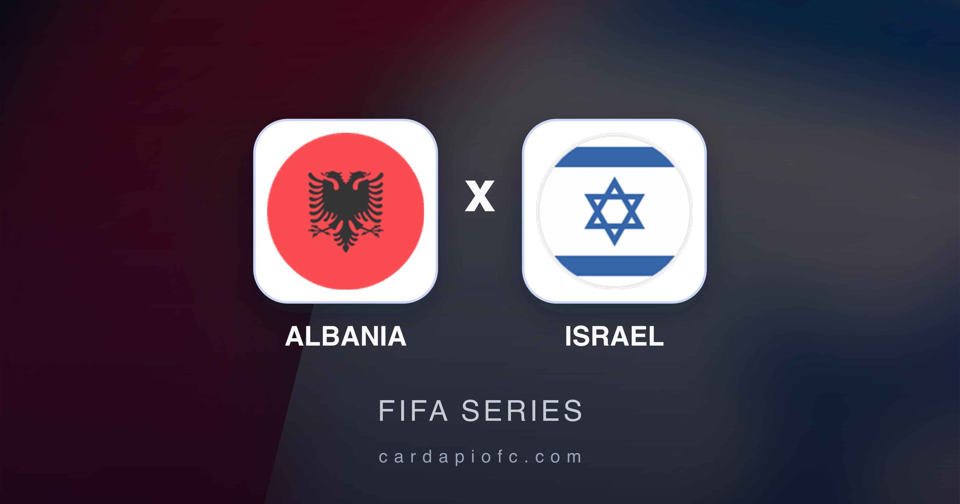Imagen previa de Albania vs Israel (FIFA Series)