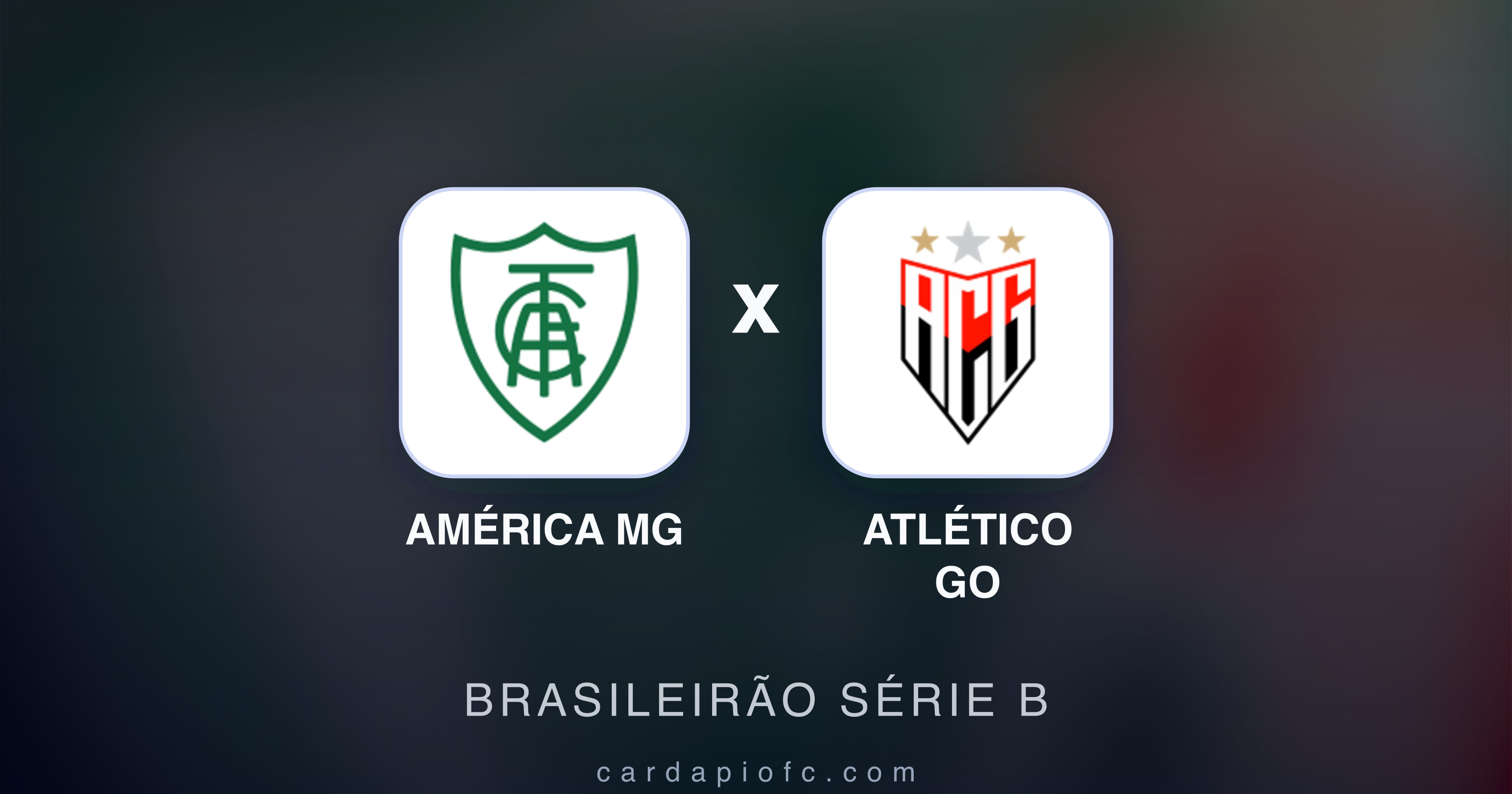 Prévia da transmissão de América MG x Atlético GO (Brasileirão Série B)