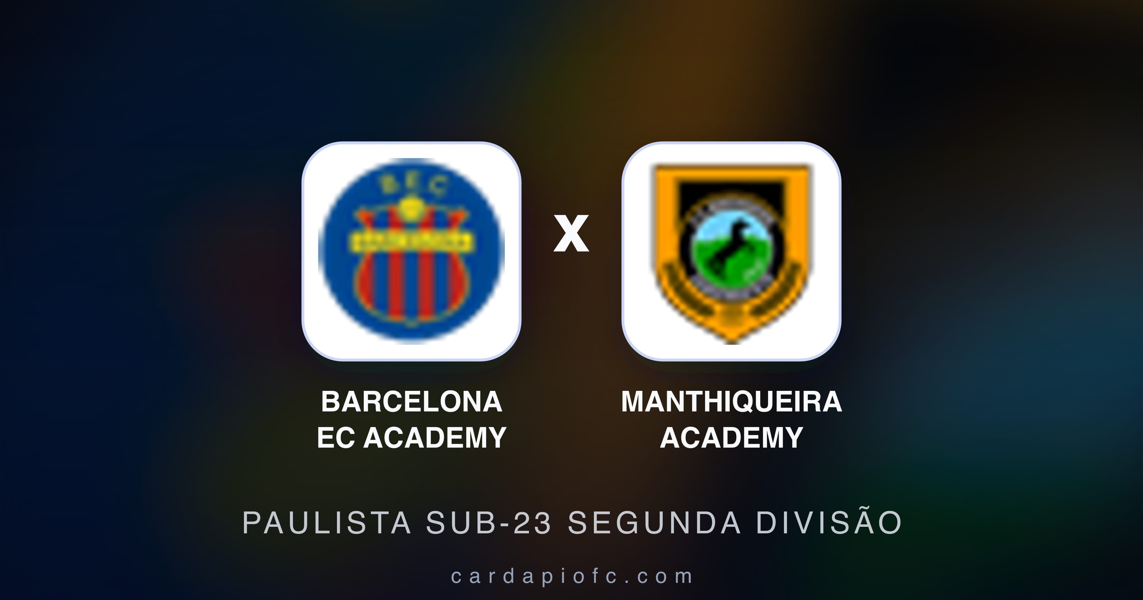 Prévia da transmissão de Barcelona EC Academy x Manthiqueira Academy (Paulista Sub-23 Segunda Divisão)