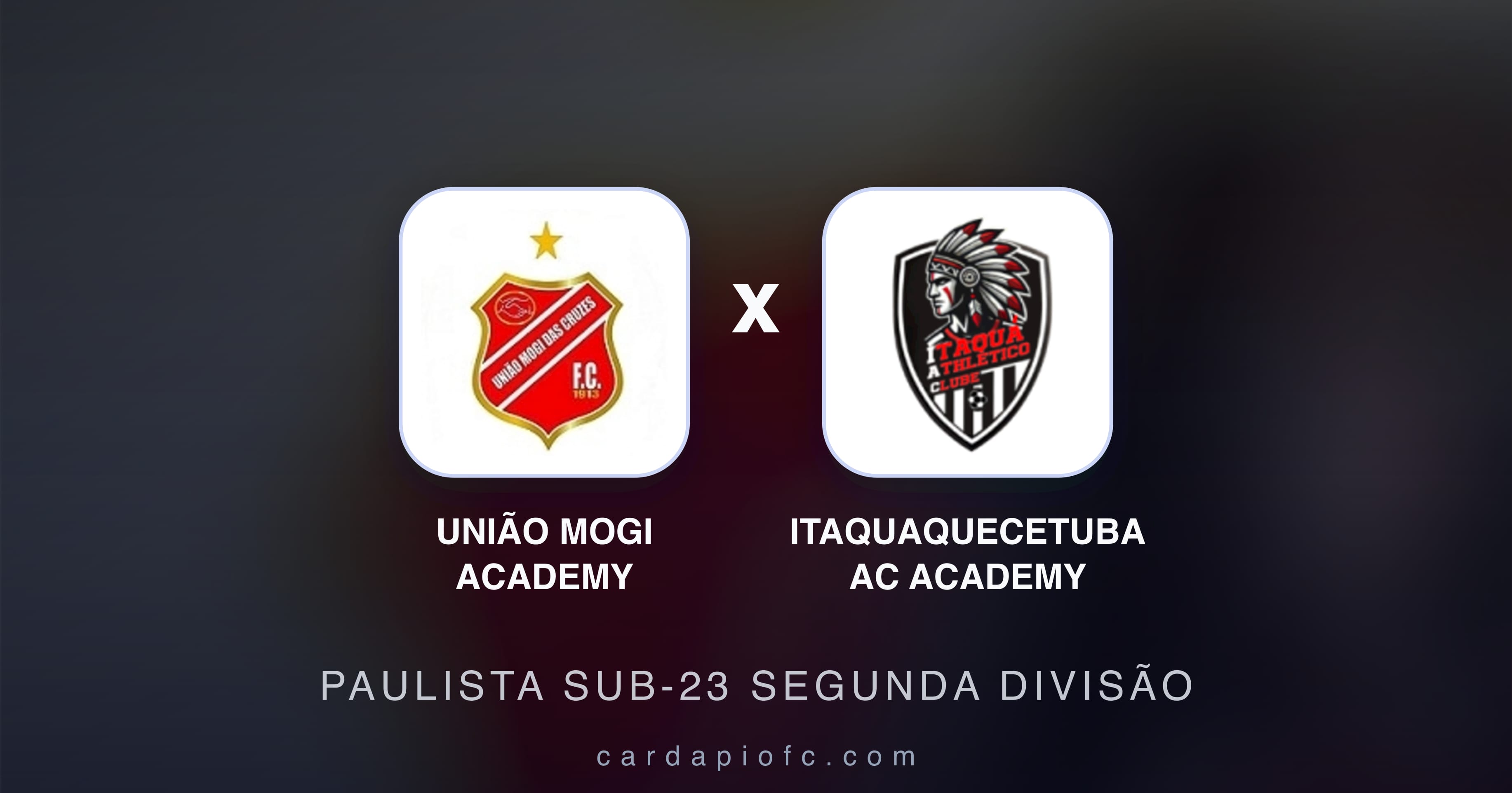 Prévia da transmissão de União Mogi Academy x Itaquaquecetuba AC Academy (Paulista Sub-23 Segunda Divisão)