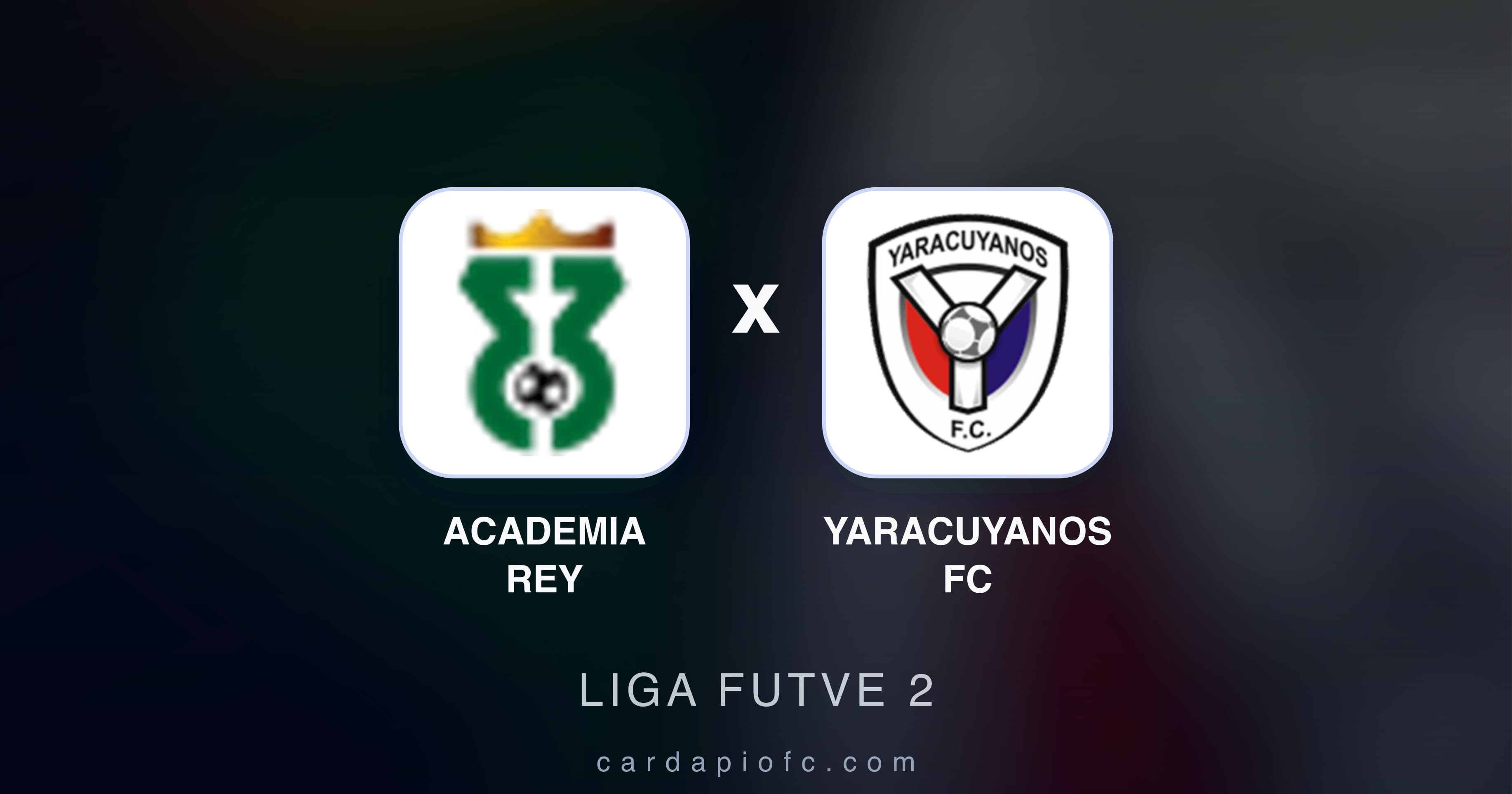 Imagen previa de Academia Rey vs Yaracuyanos FC (Liga Futve 2)