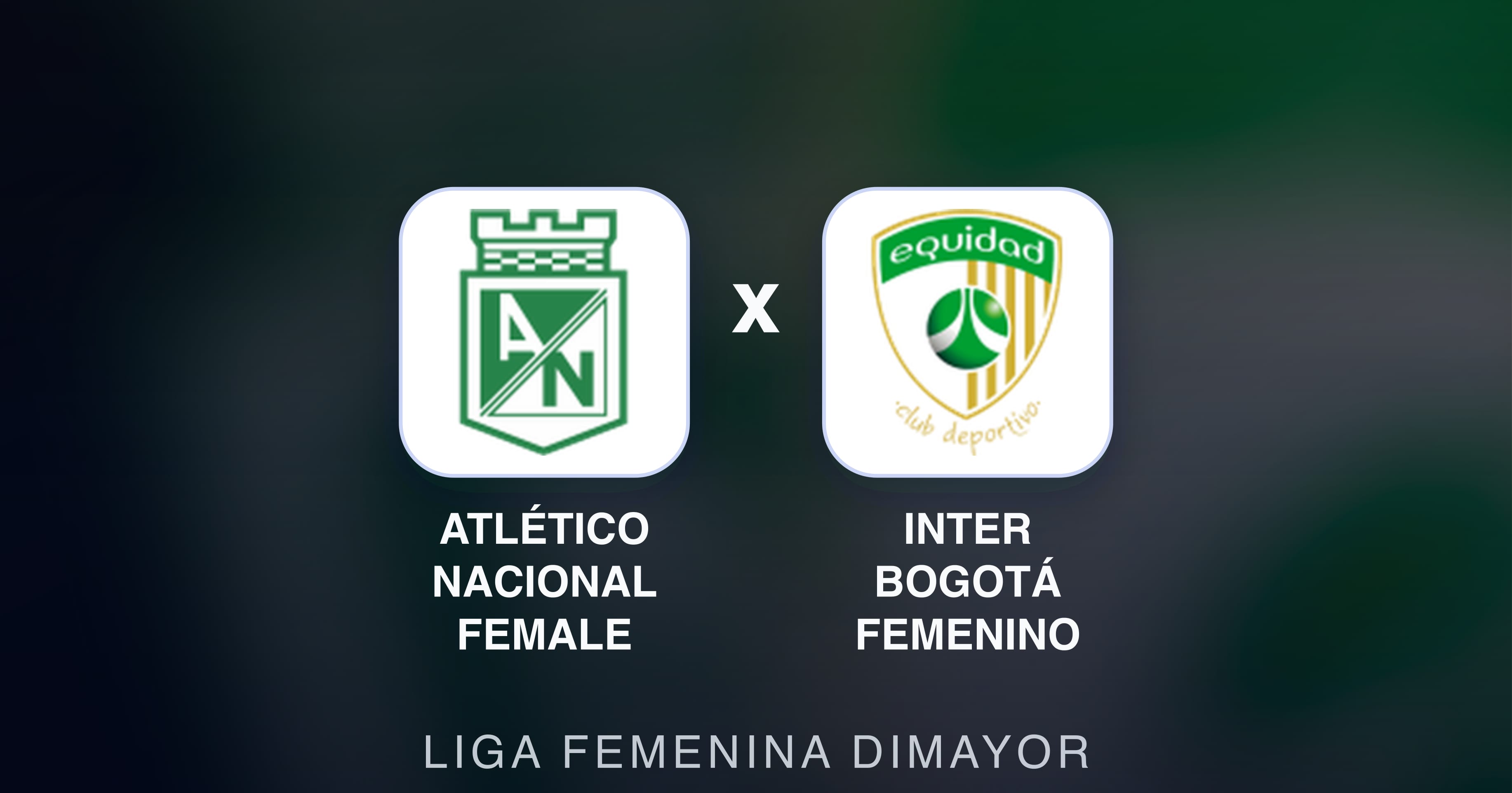 Imagen previa de Atlético Nacional Female vs Inter Bogotá Femenino (Liga Femenina Dimayor)