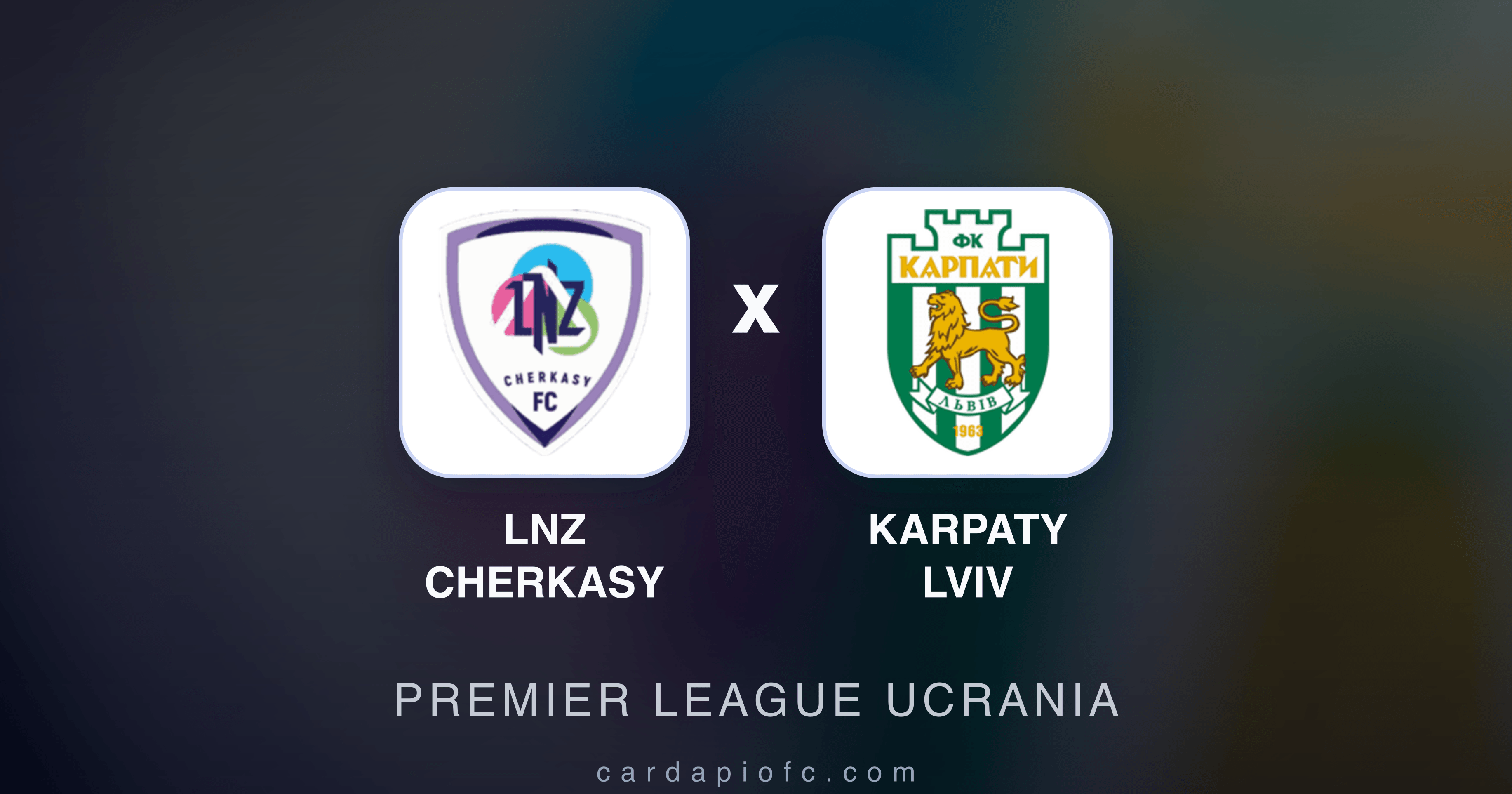 LNZ Cherkasy x Karpaty Lviv - Premier League Ucrania prévia da transmissão