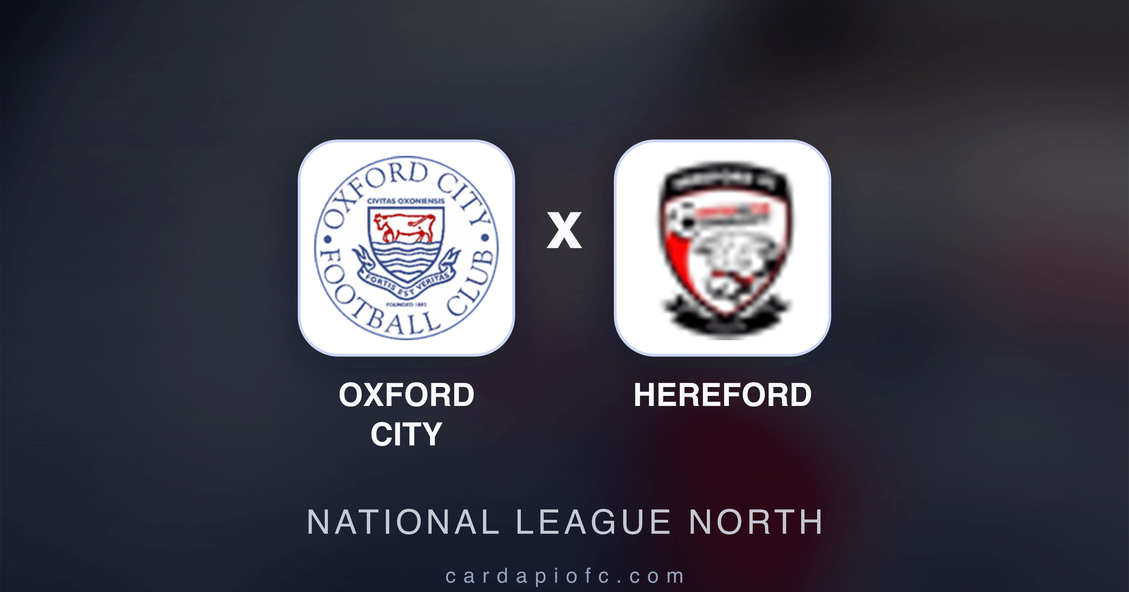 Oxford City x Hereford - National League North prévia da transmissão