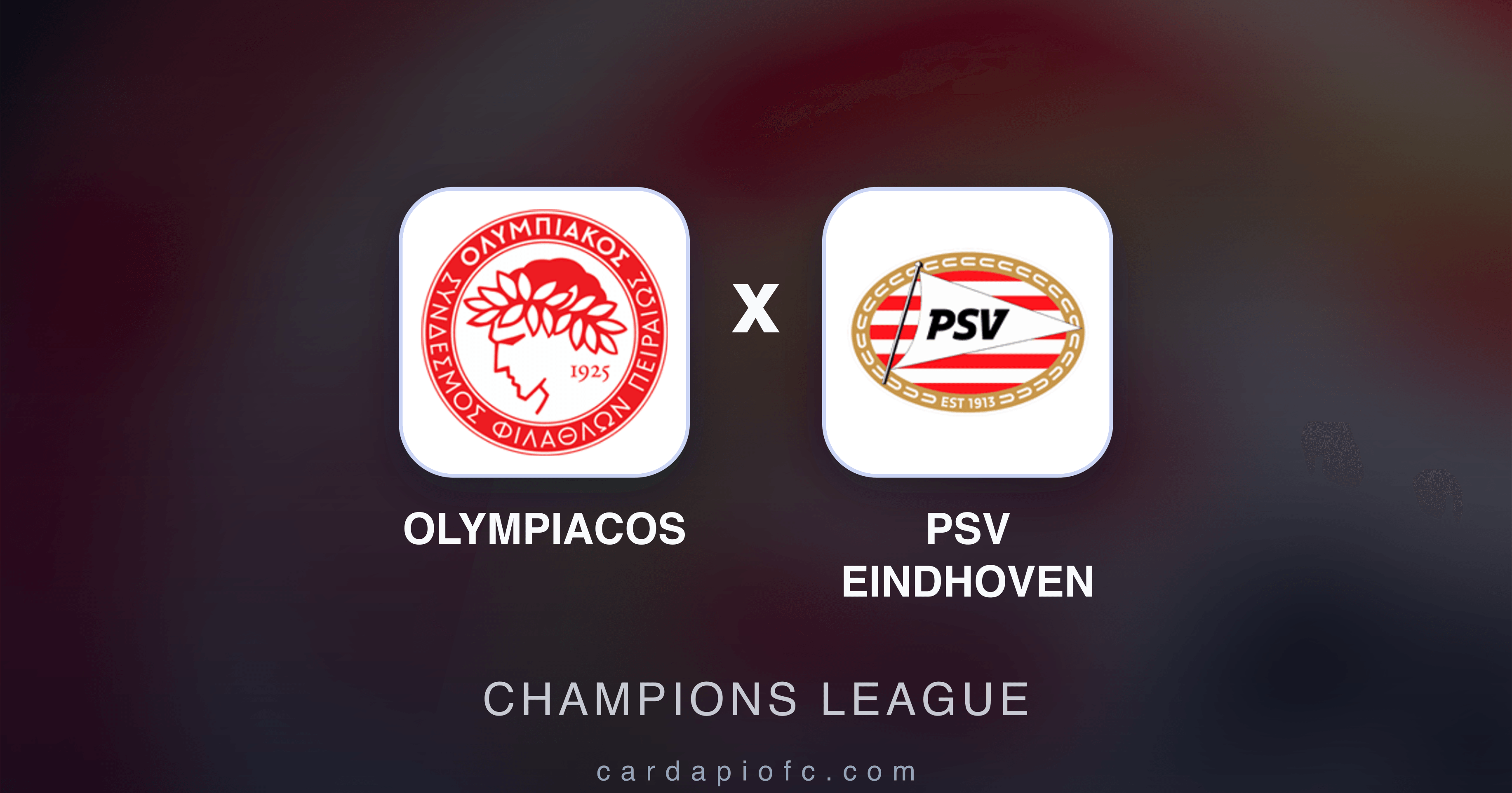 Olympiacos x PSV Eindhoven - Champions League prévia da transmissão