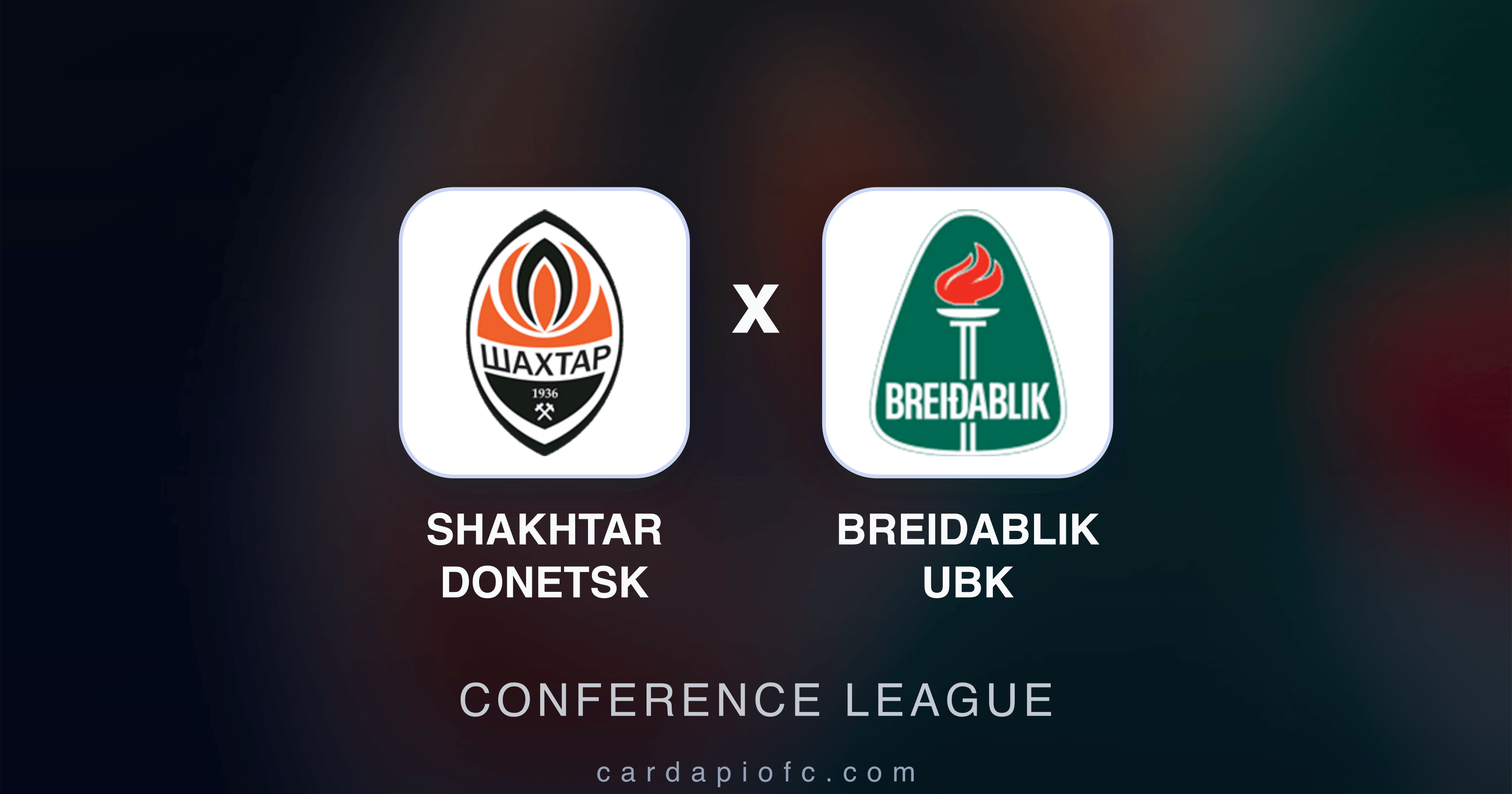 Shakhtar Donetsk x Breidablik UBK - Conference League prévia da transmissão