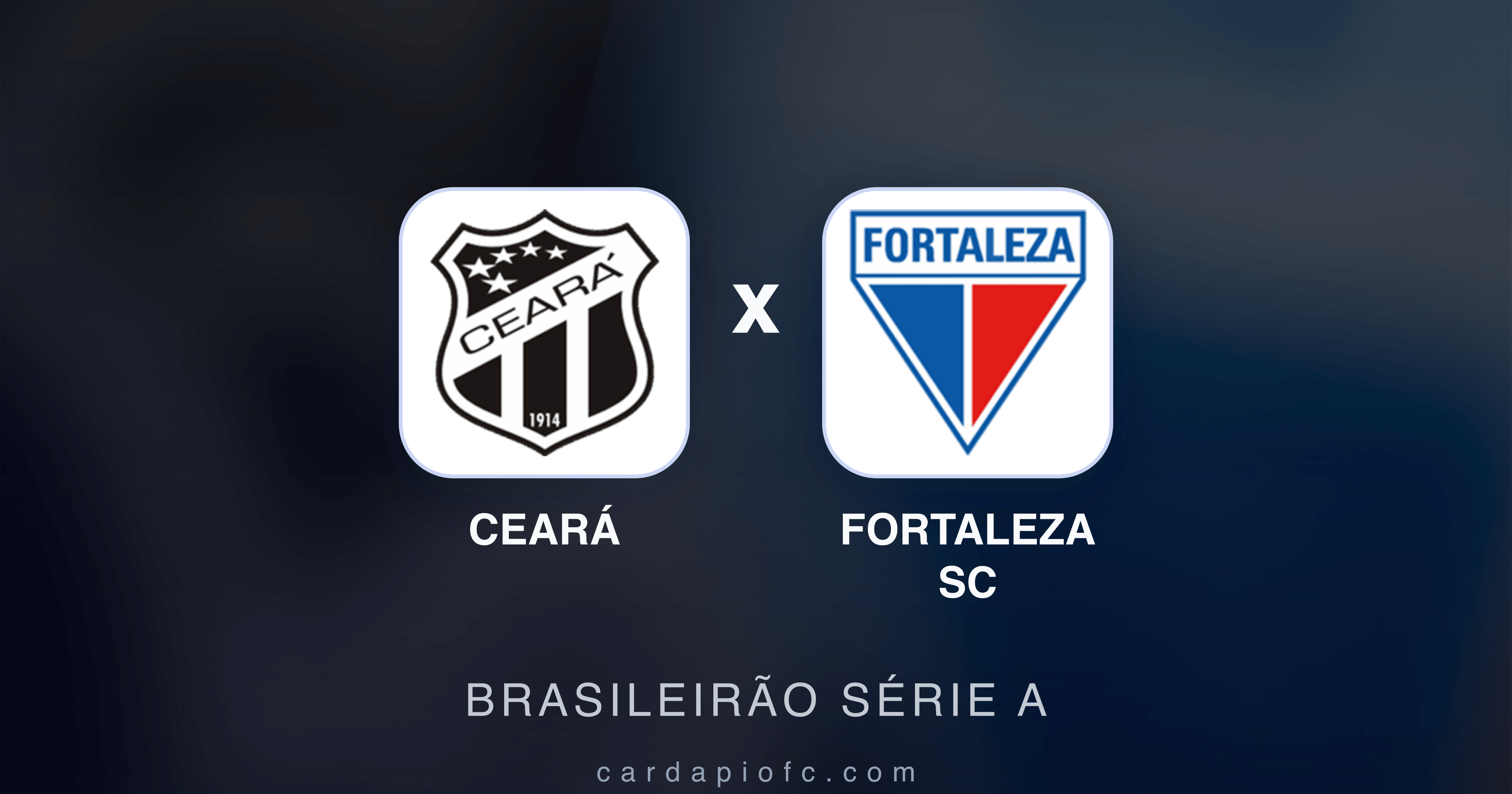 Ceará x Fortaleza SC - Brasileirão Série A prévia da transmissão