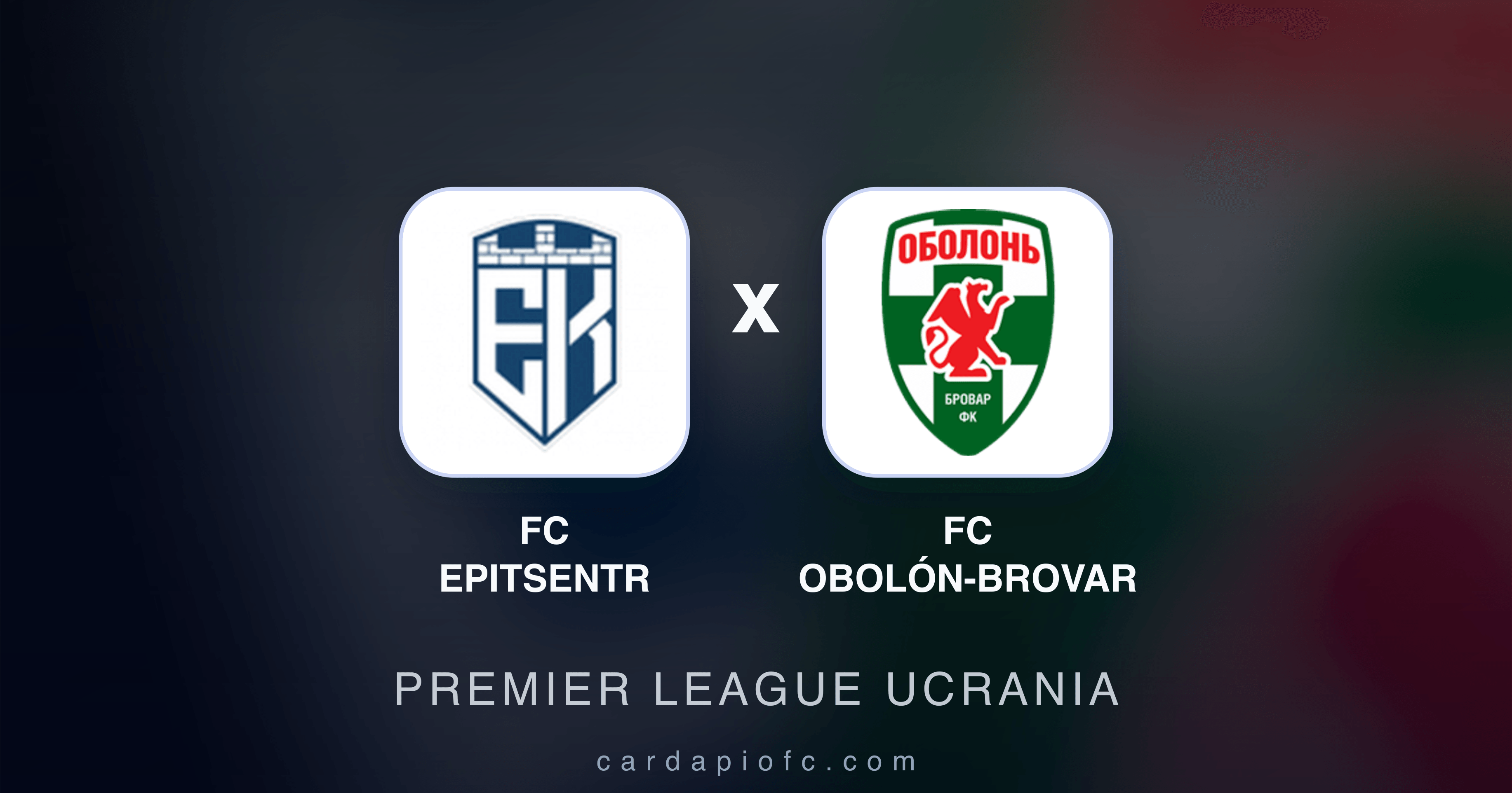 FC Epitsentr x FC Obolón-Brovar - Premier League Ucrania prévia da transmissão