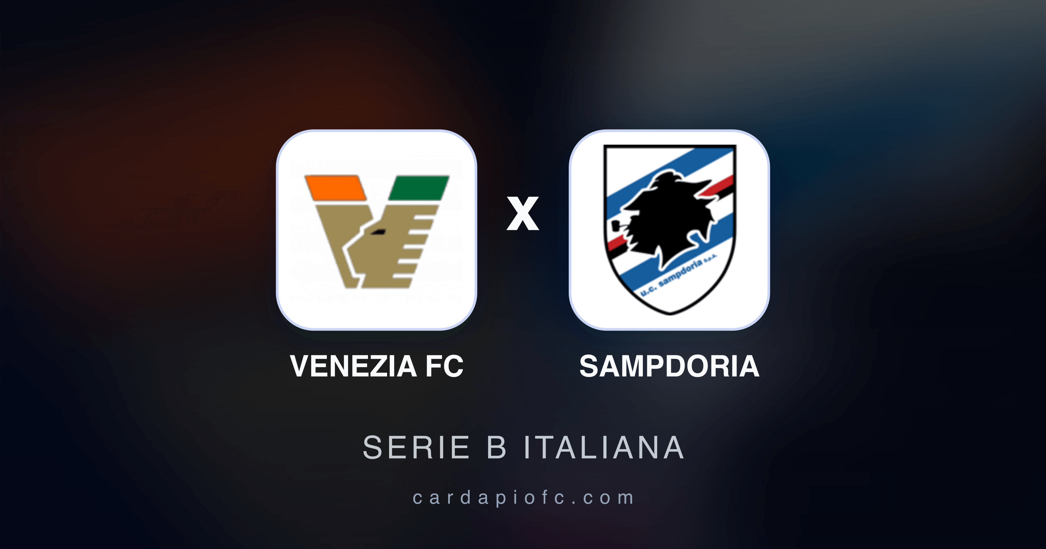 Venezia FC x Sampdoria - Serie B Italiana prévia da transmissão