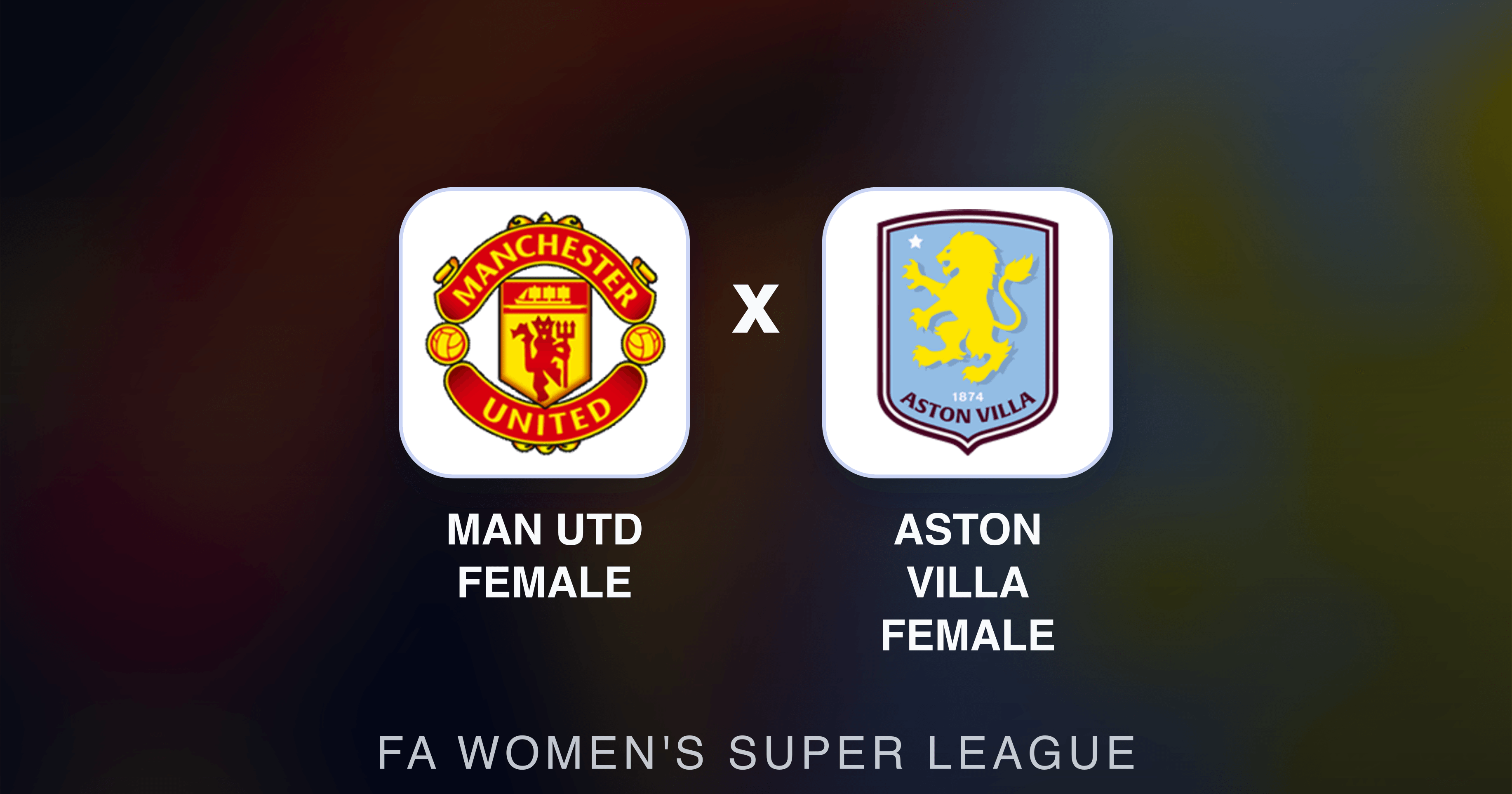 Man Utd Female x Aston Villa Female - FA Women's Super League prévia da transmissão