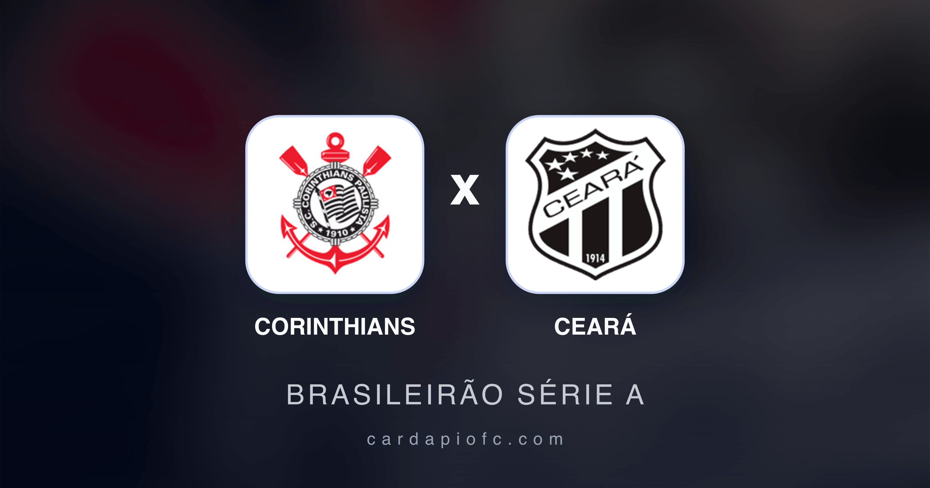 Corinthians x Ceará - Brasileirão Série A prévia da transmissão