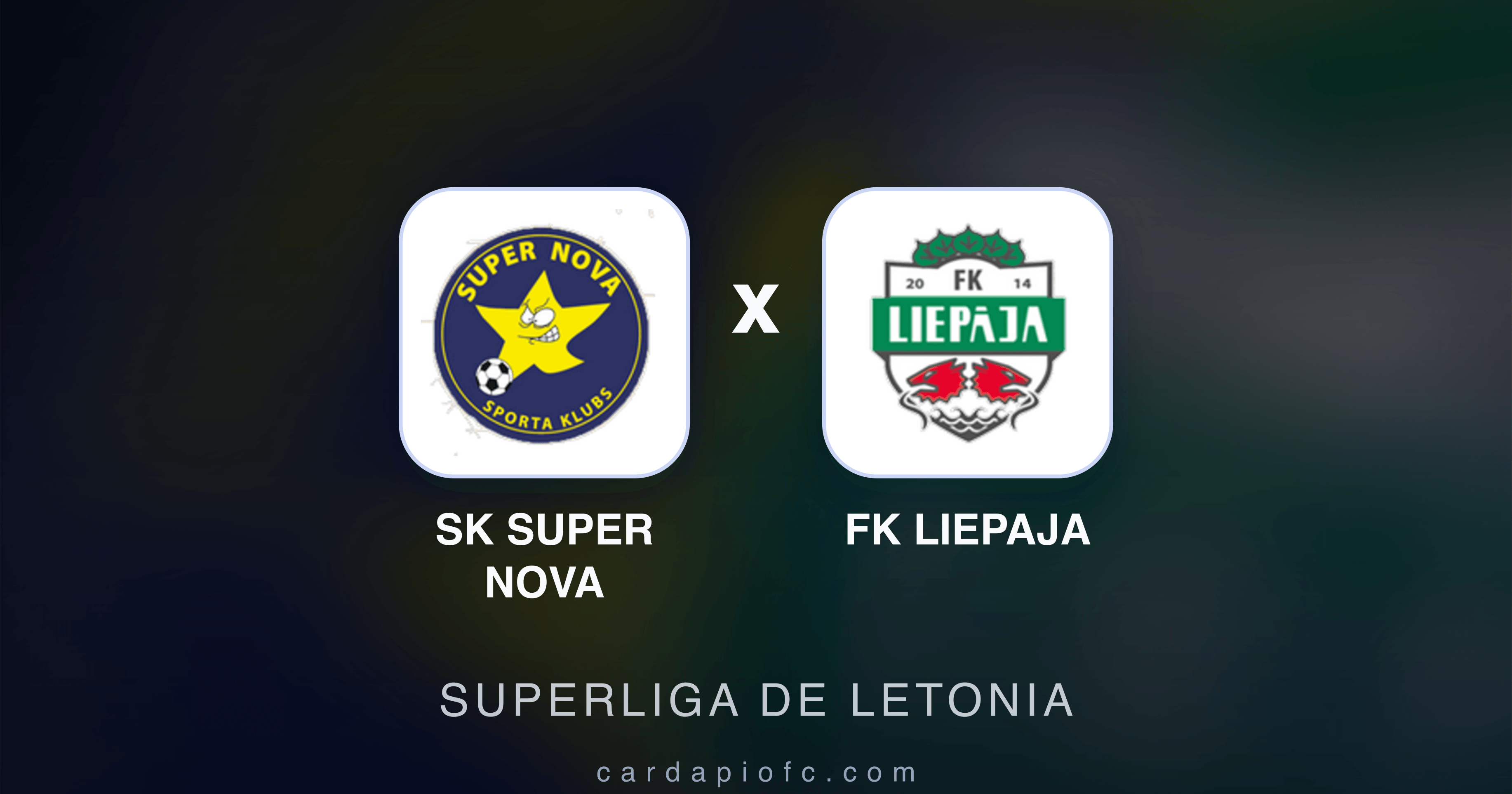 SK Super Nova x FK Liepaja - Superliga de Letonia prévia da transmissão