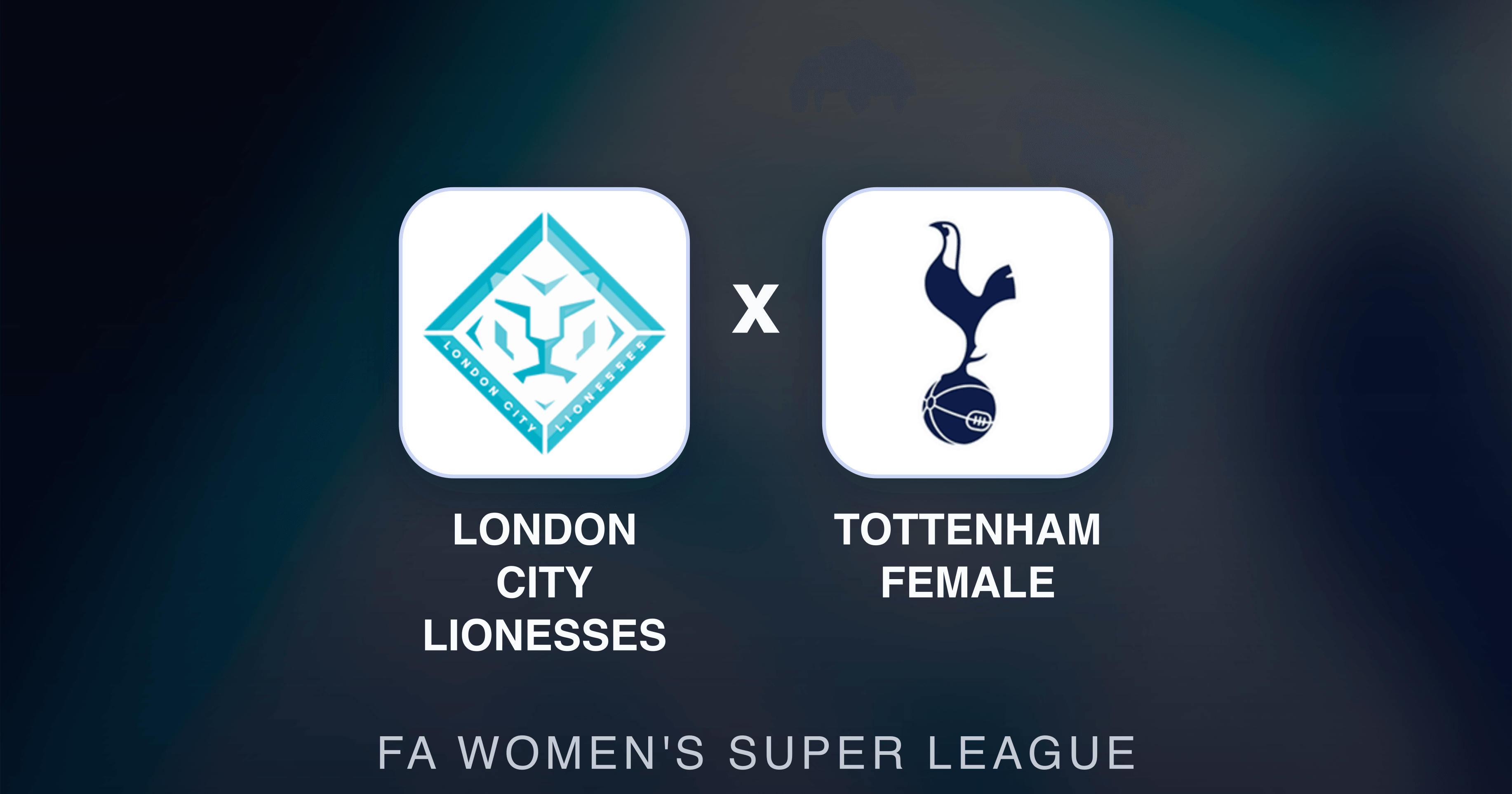 London City Lionesses x Tottenham Female - FA Women's Super League prévia da transmissão