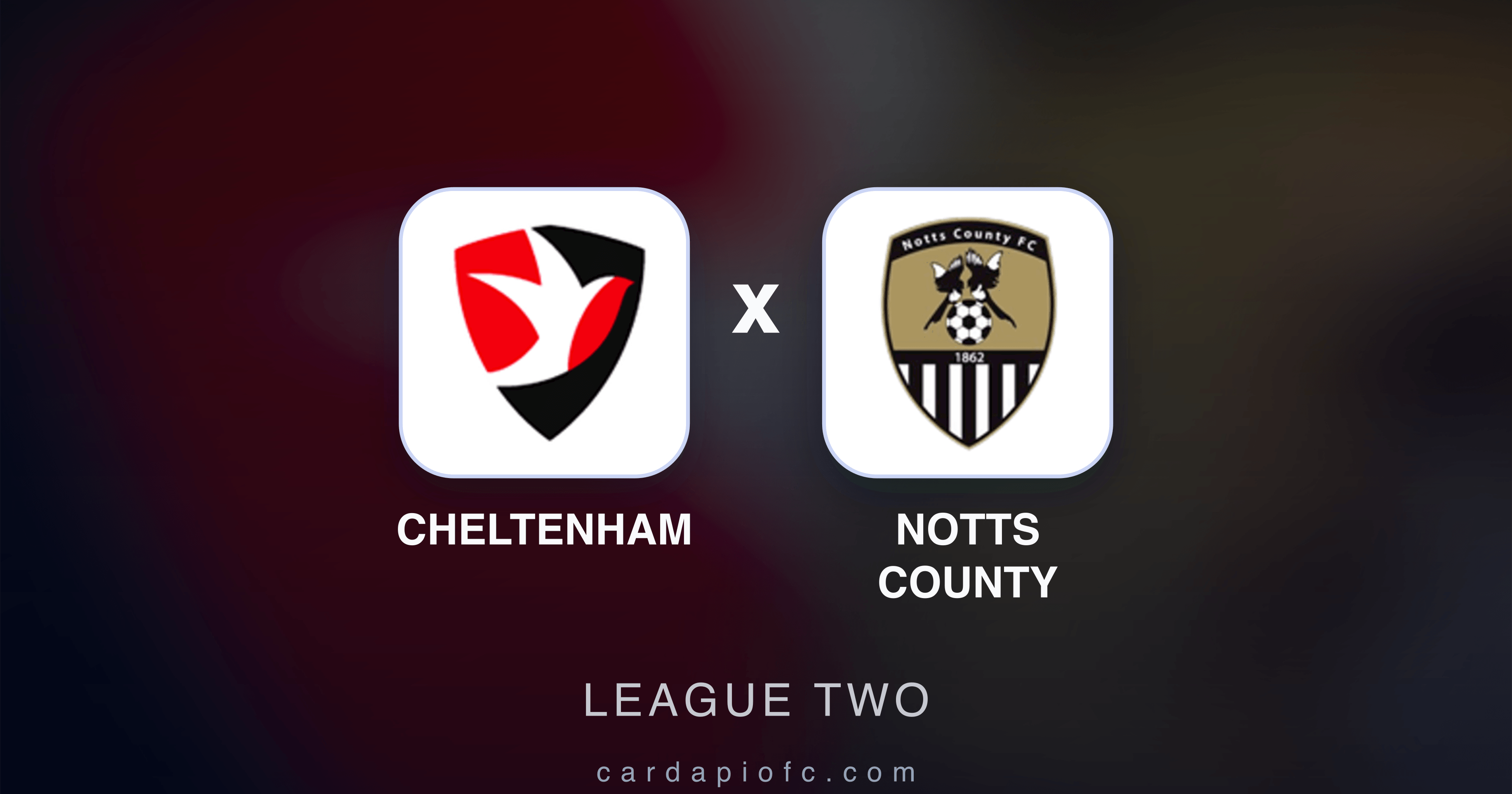 Cheltenham x Notts County - League Two prévia da transmissão