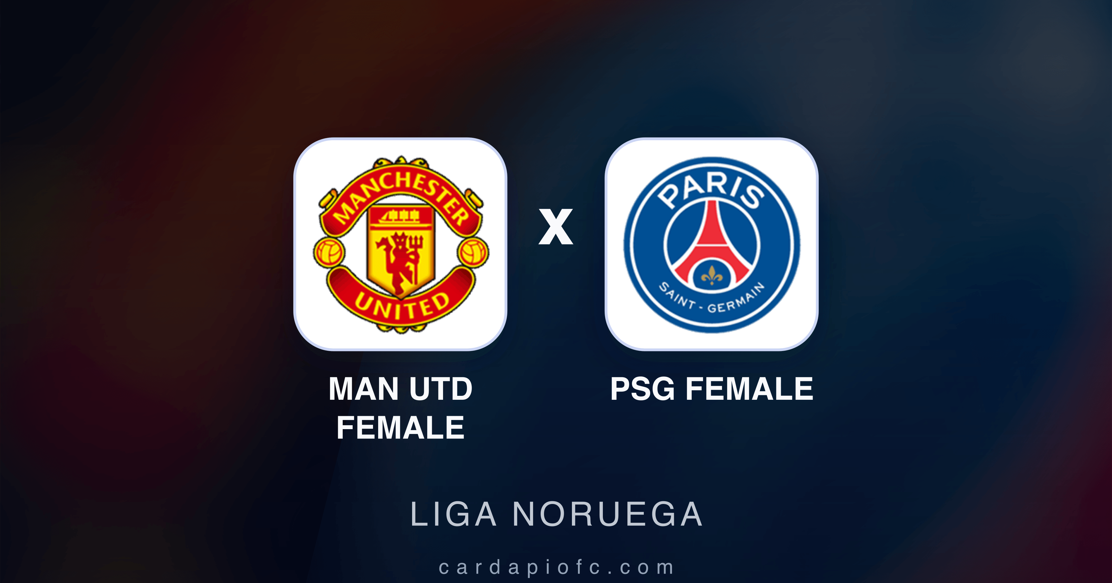 Man Utd Female x PSG Female - Liga Noruega prévia da transmissão