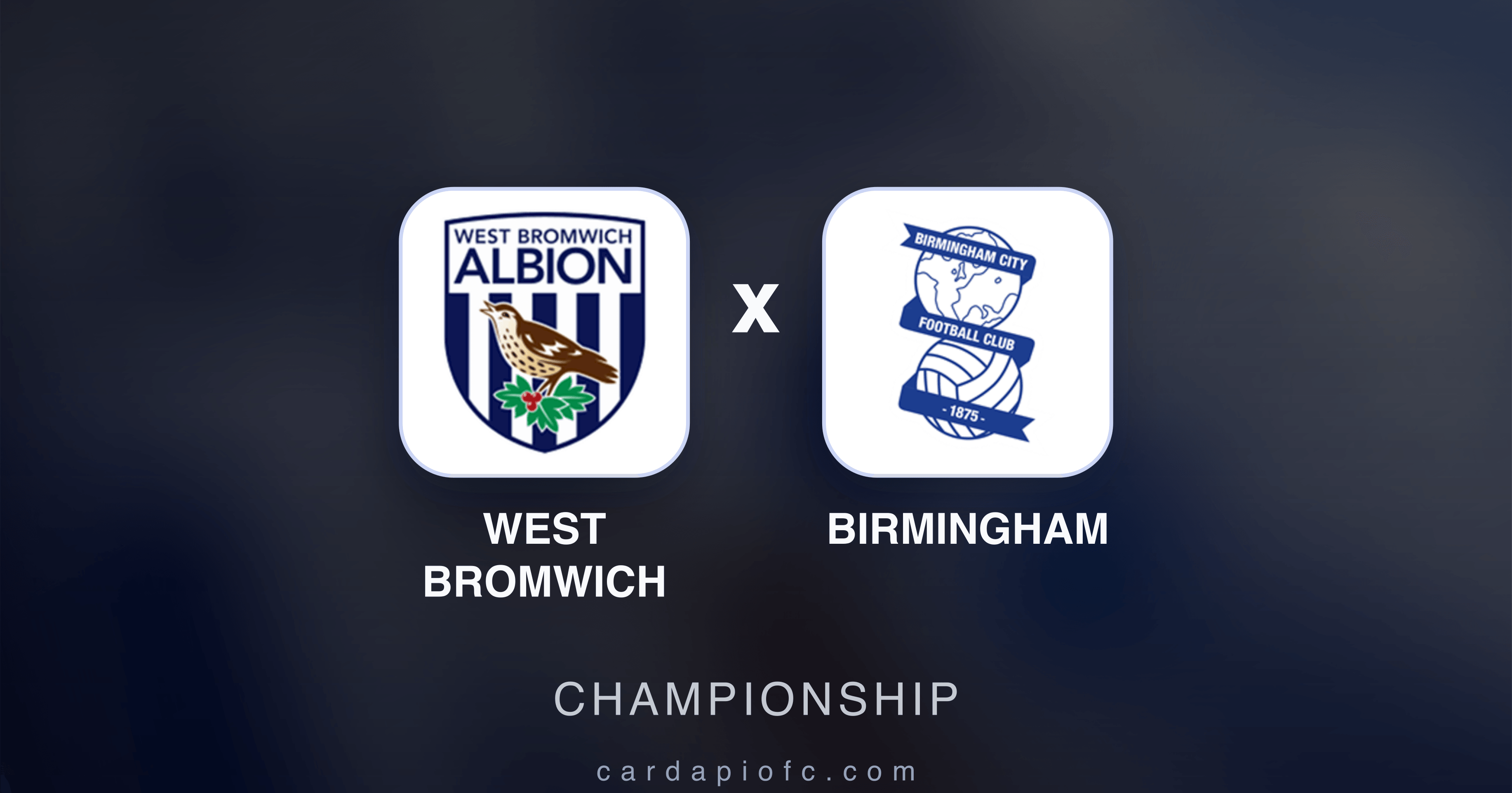 West Bromwich x Birmingham - Championship broadcast preview