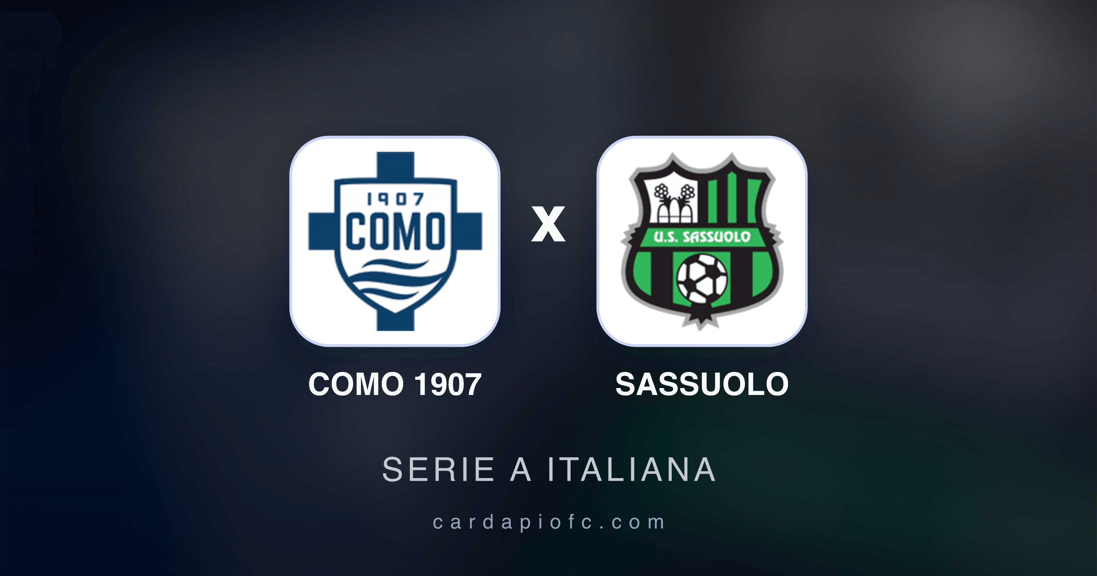 Como 1907 x Sassuolo - Serie A Italiana broadcast preview
