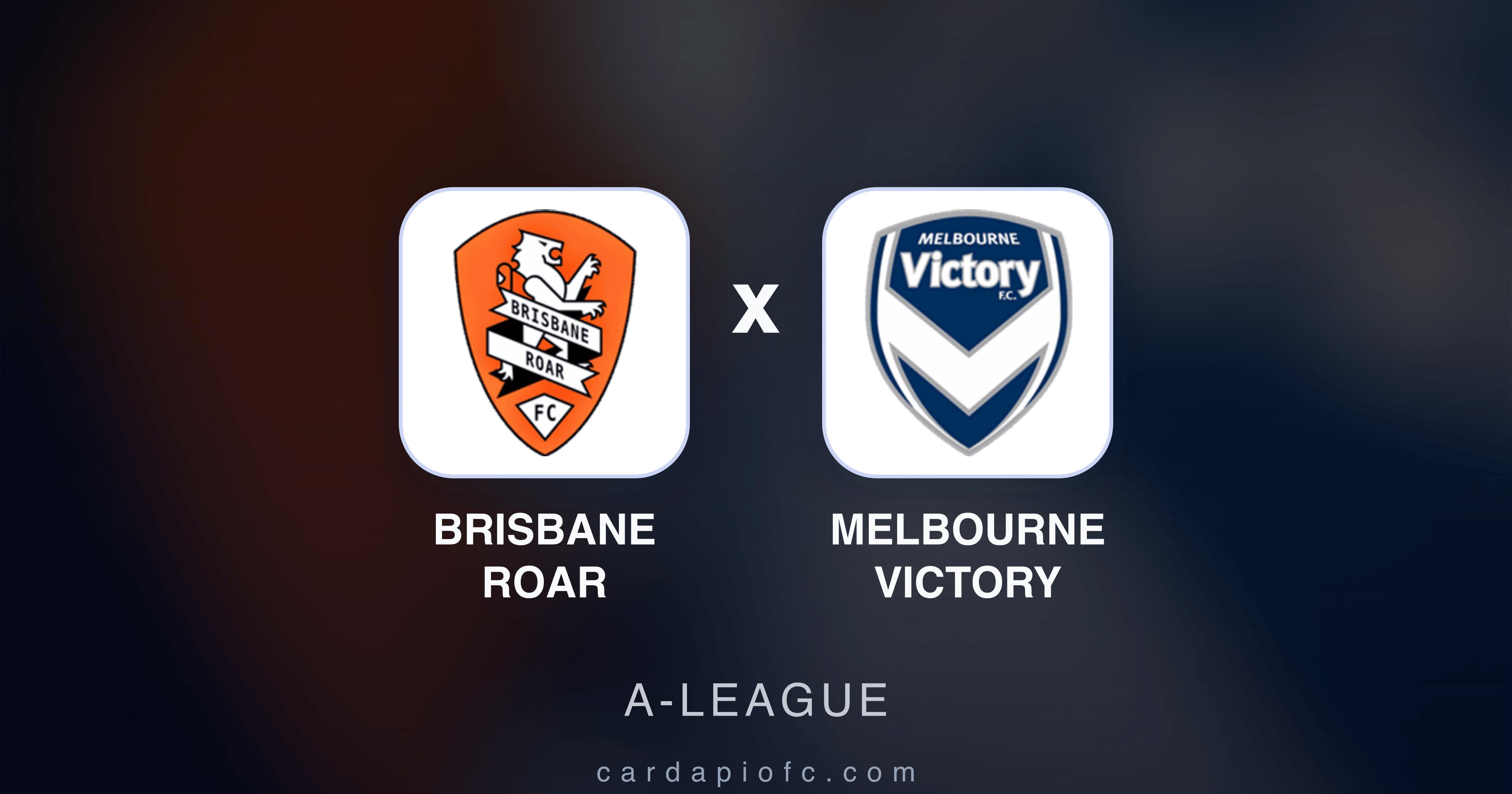 Brisbane Roar x Melbourne Victory - A-League broadcast preview